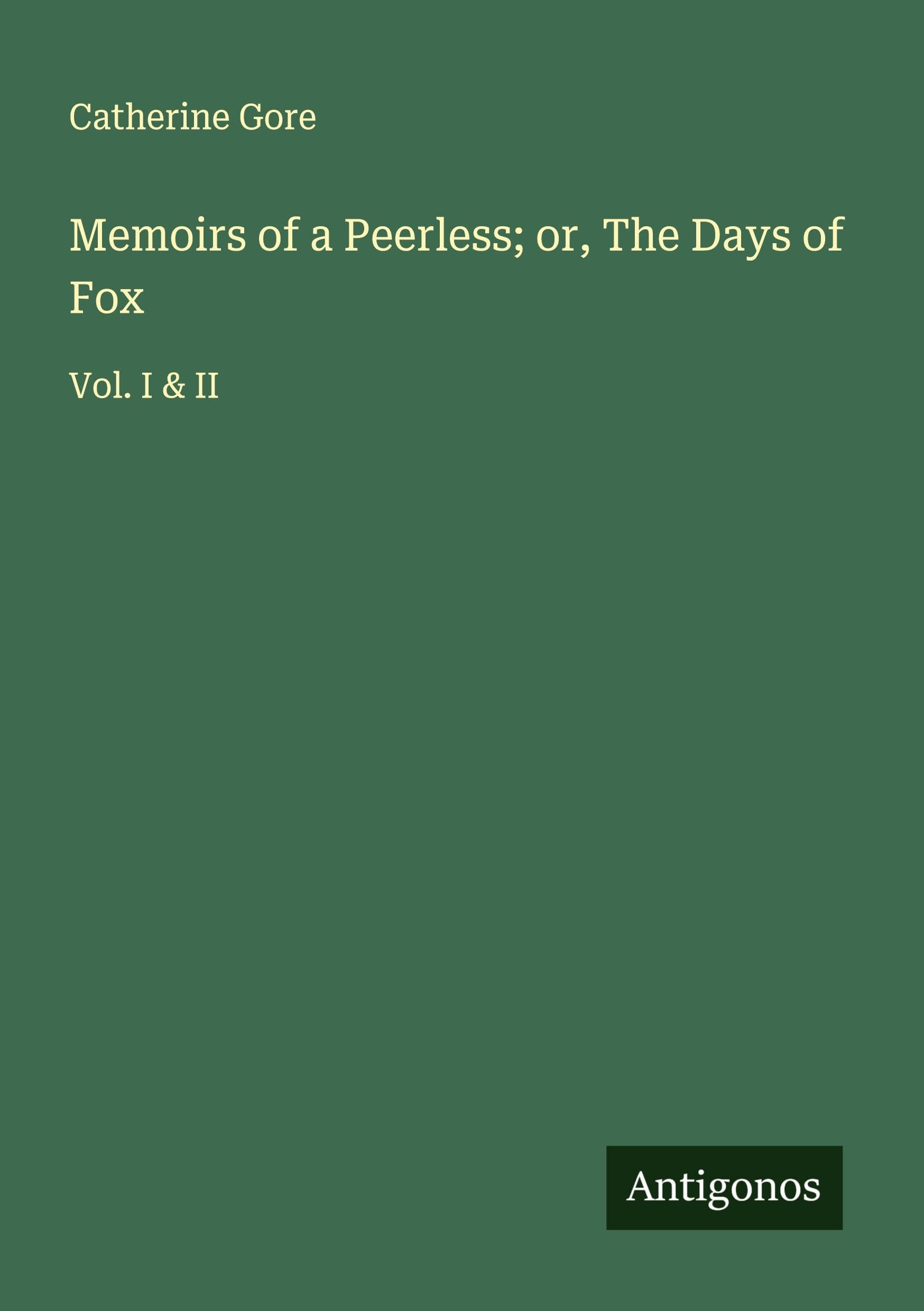 Memoirs of a Peerless; or, The Days of Fox Classics