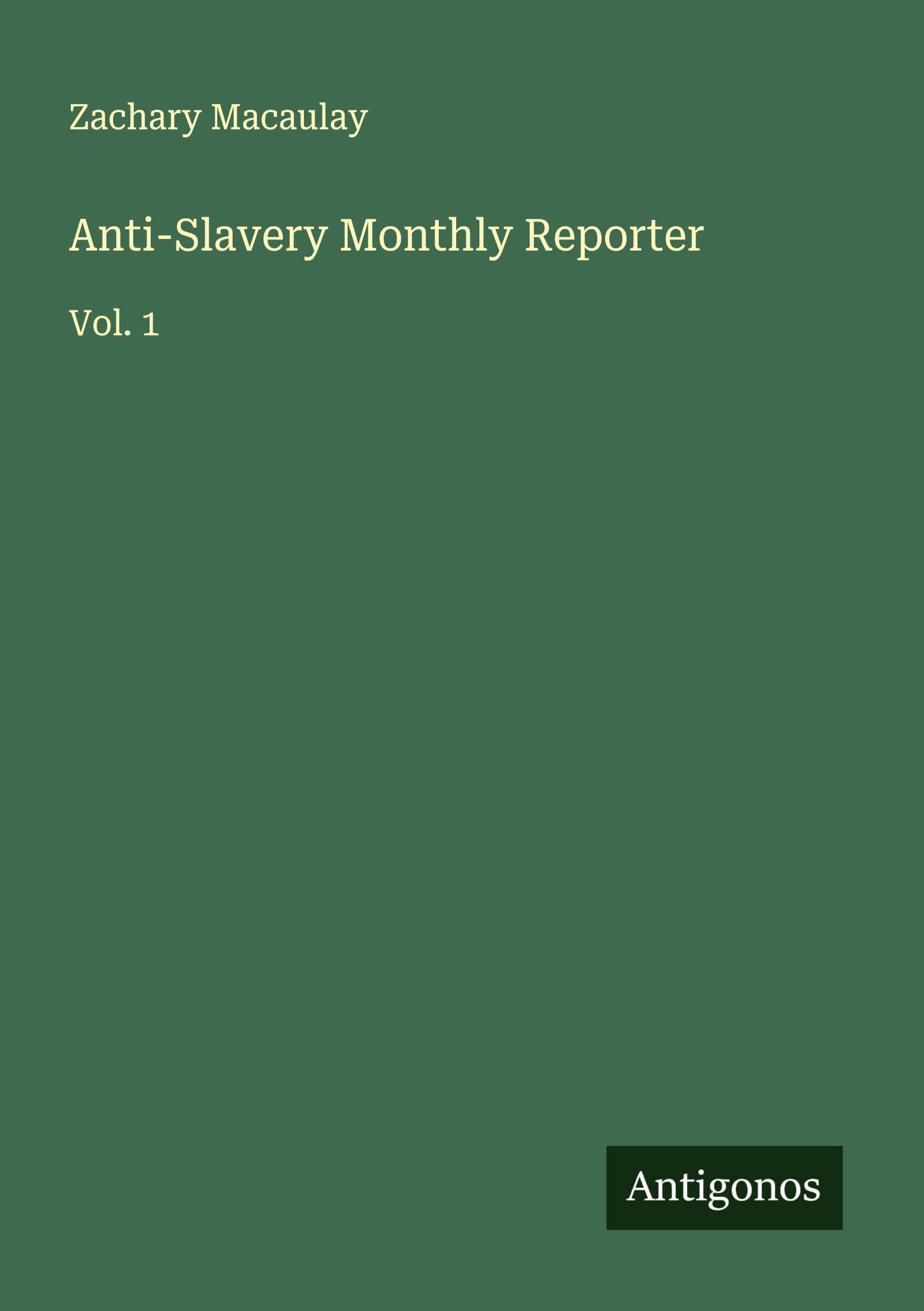 Anti-Slavery Monthly Reporter Classics