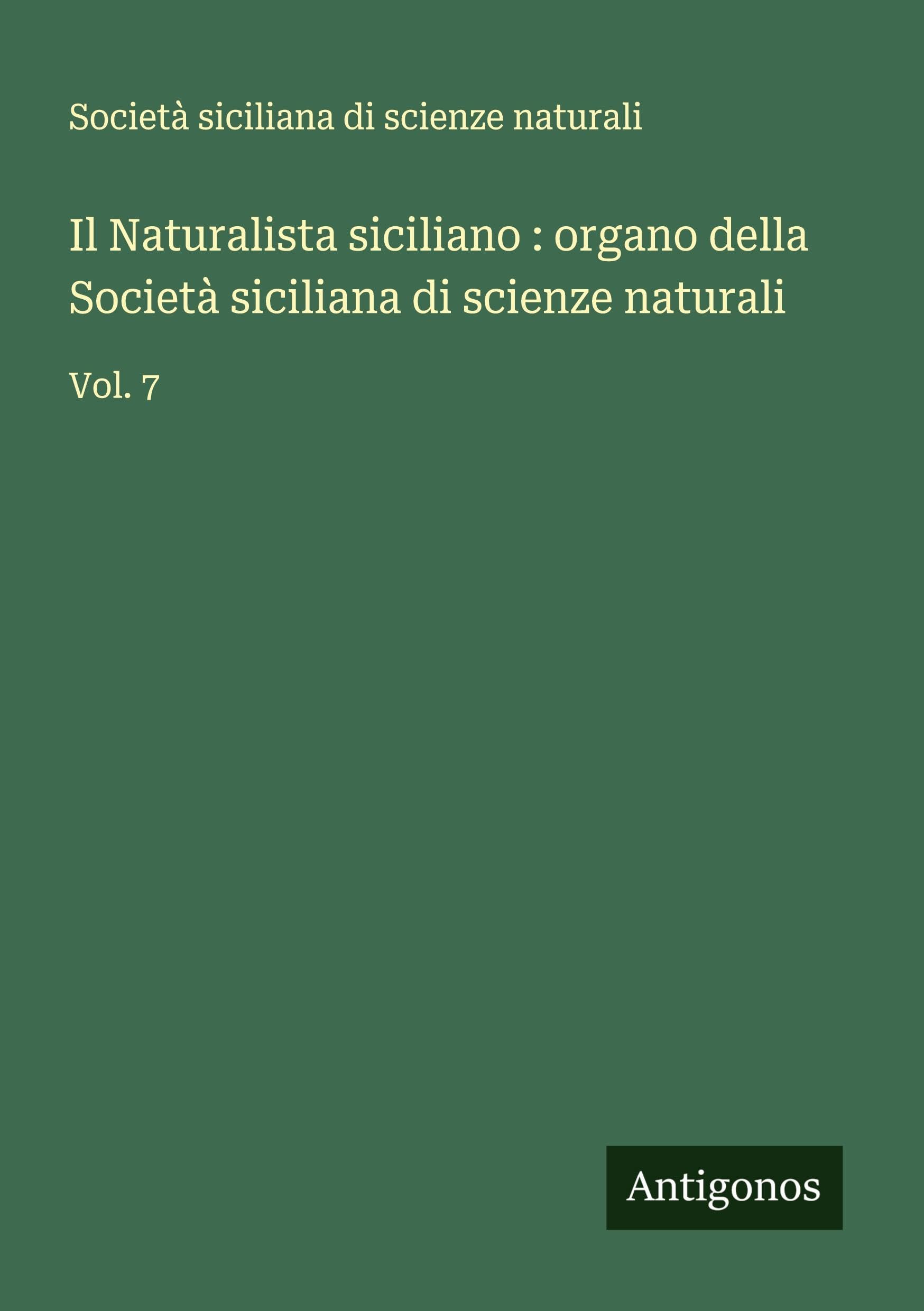 Il Naturalista siciliano : organo della Società siciliana di scienze naturali Classics