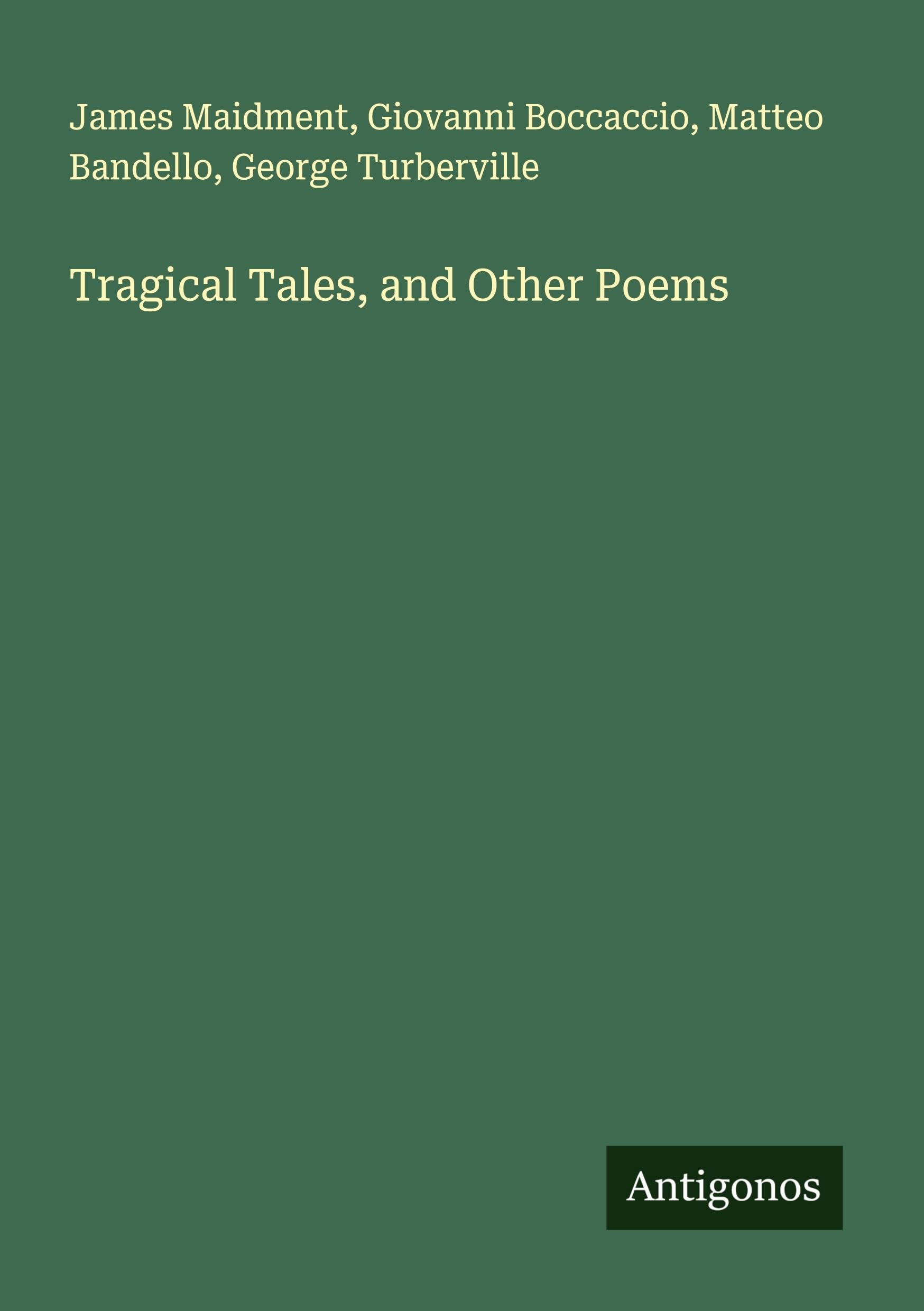Tragical Tales, and Other Poems Classics