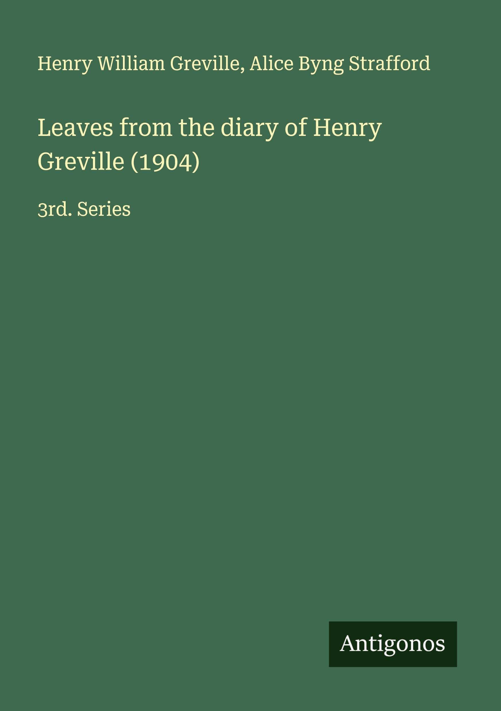Leaves from the diary of Henry Greville (1904) Classics