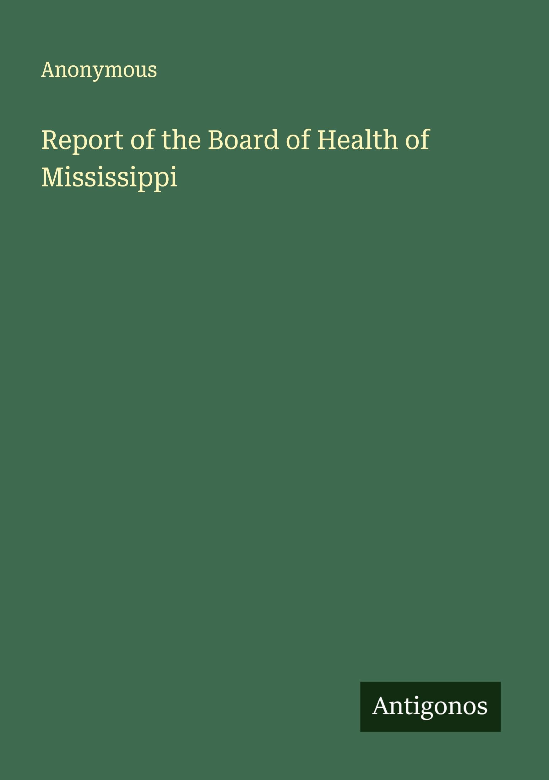 Report of the Board of Health of Mississippi Classics
