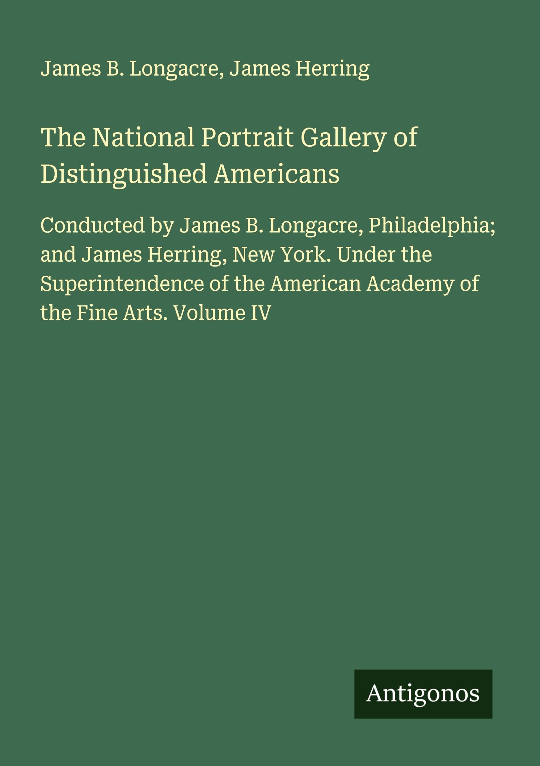 The National Portrait Gallery of Distinguished Americans Classics