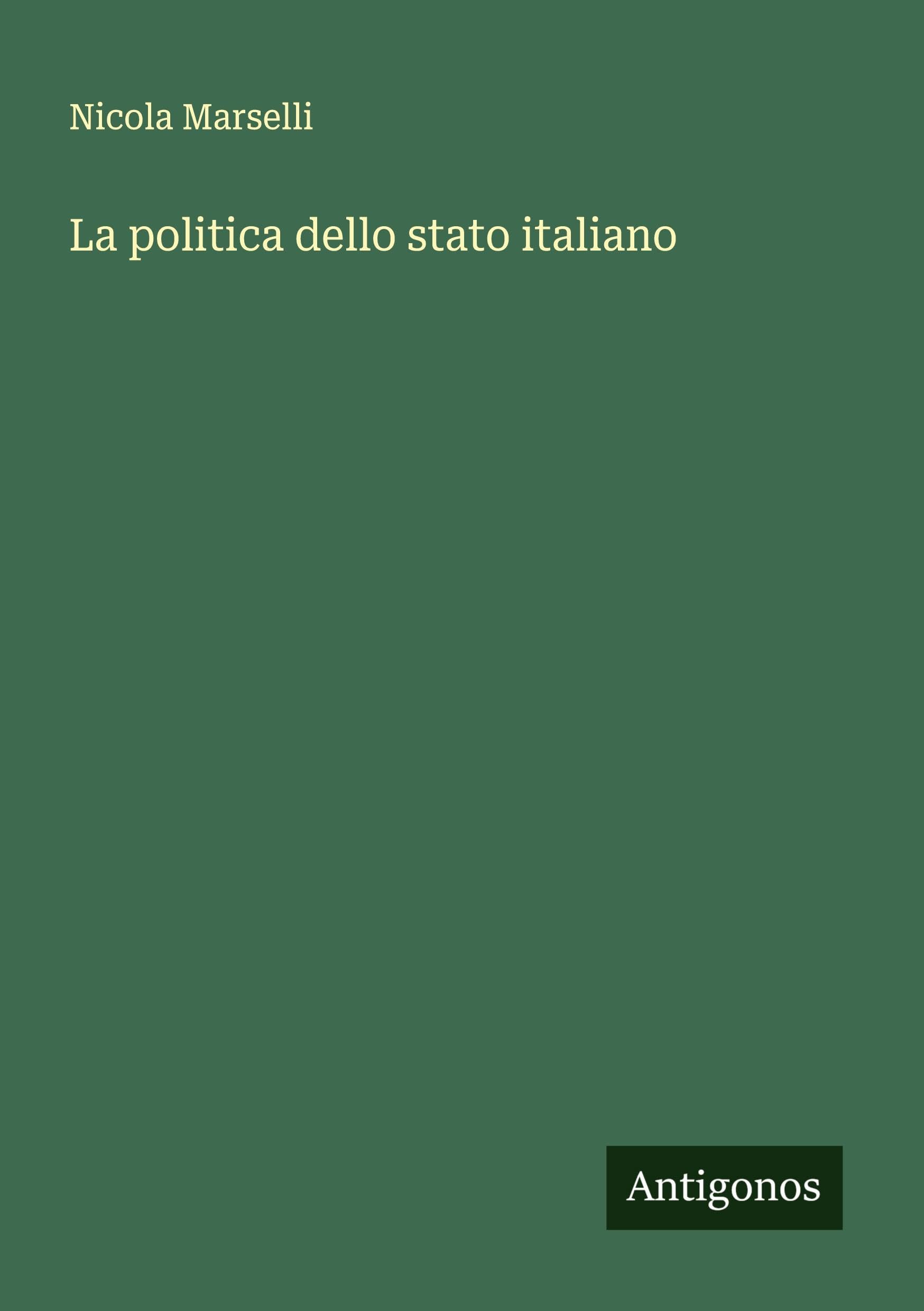 La politica dello stato italiano Classics