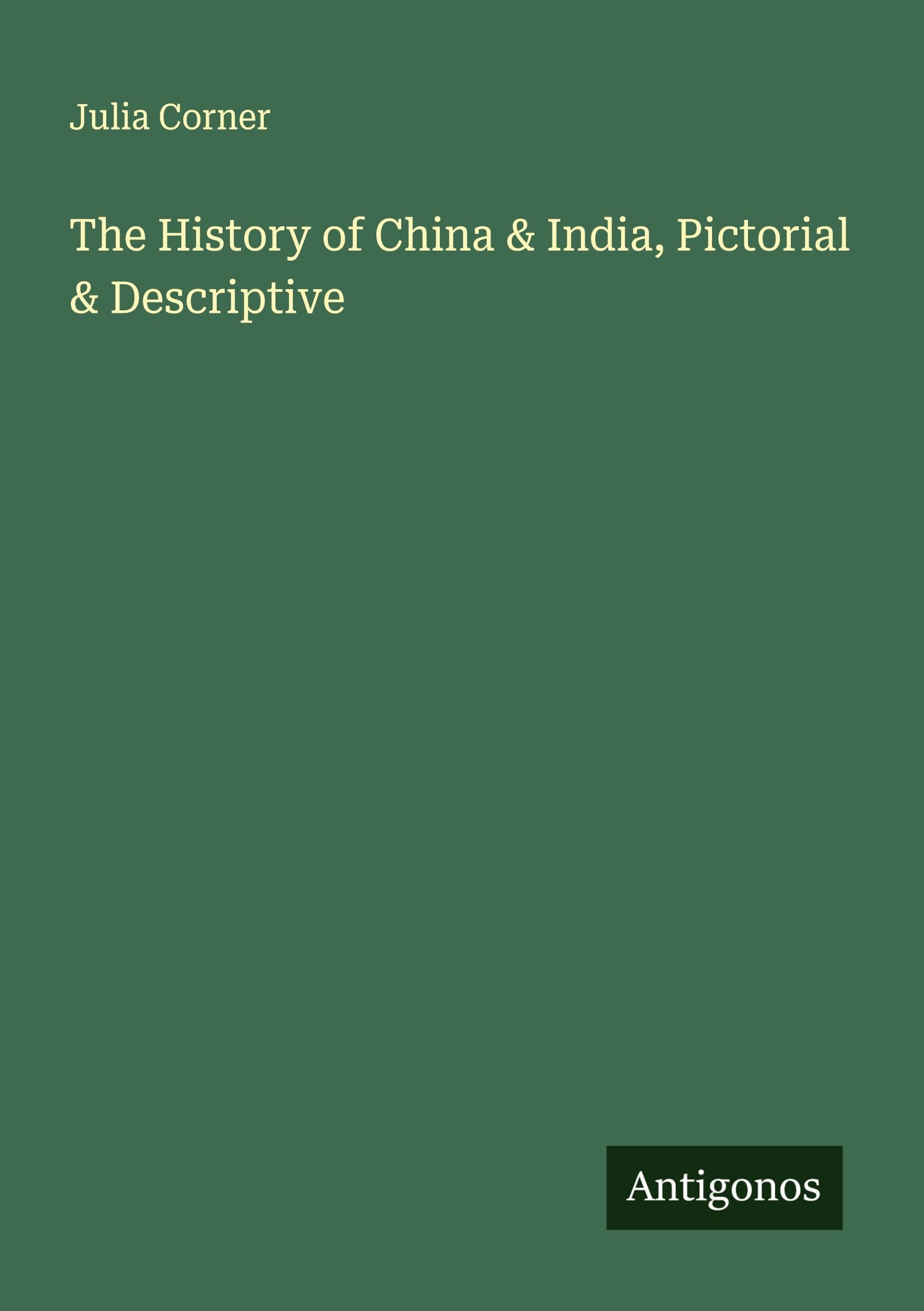The History of China & India, Pictorial & Descriptive Classics
