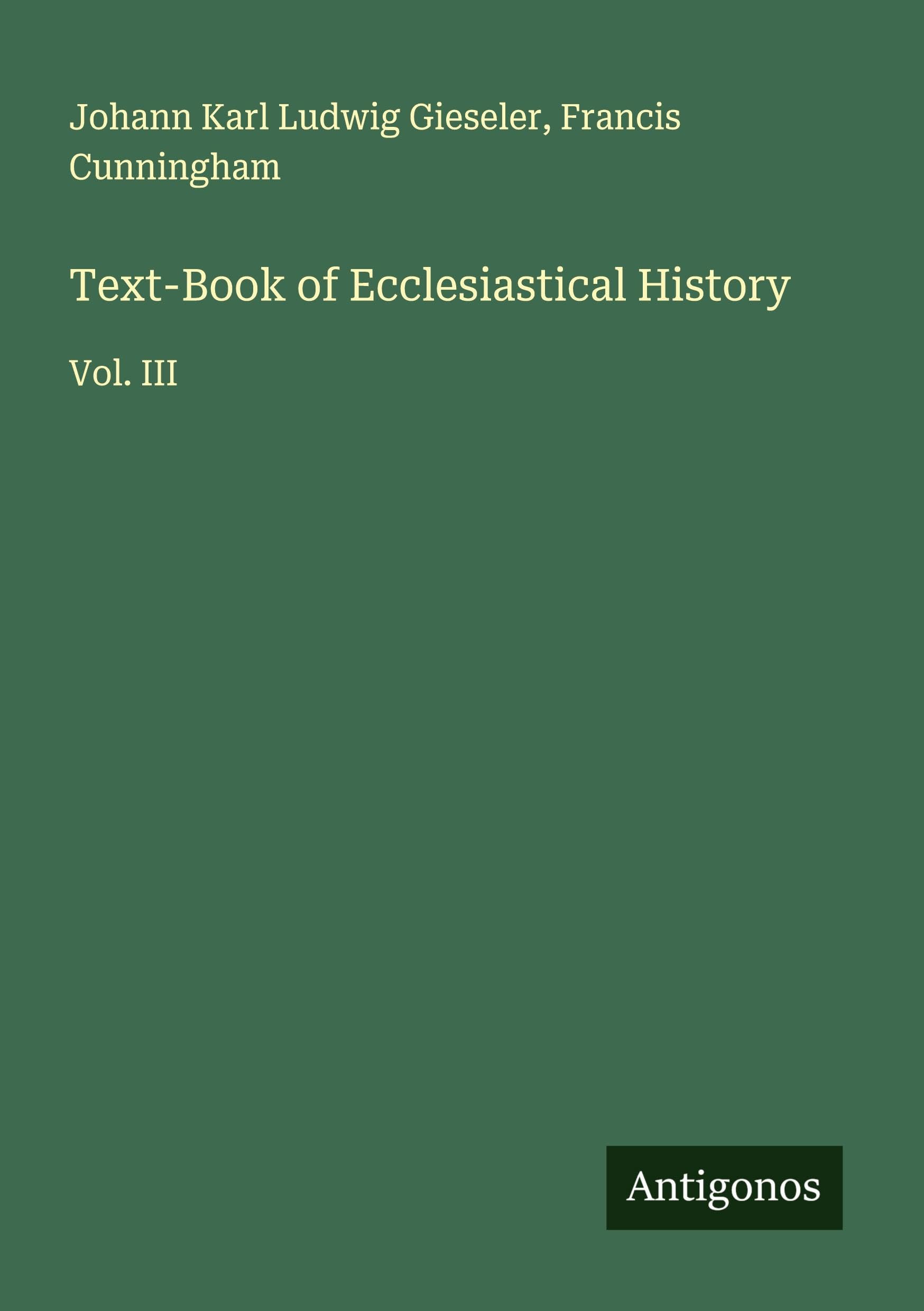 Text-Book of Ecclesiastical History Classics