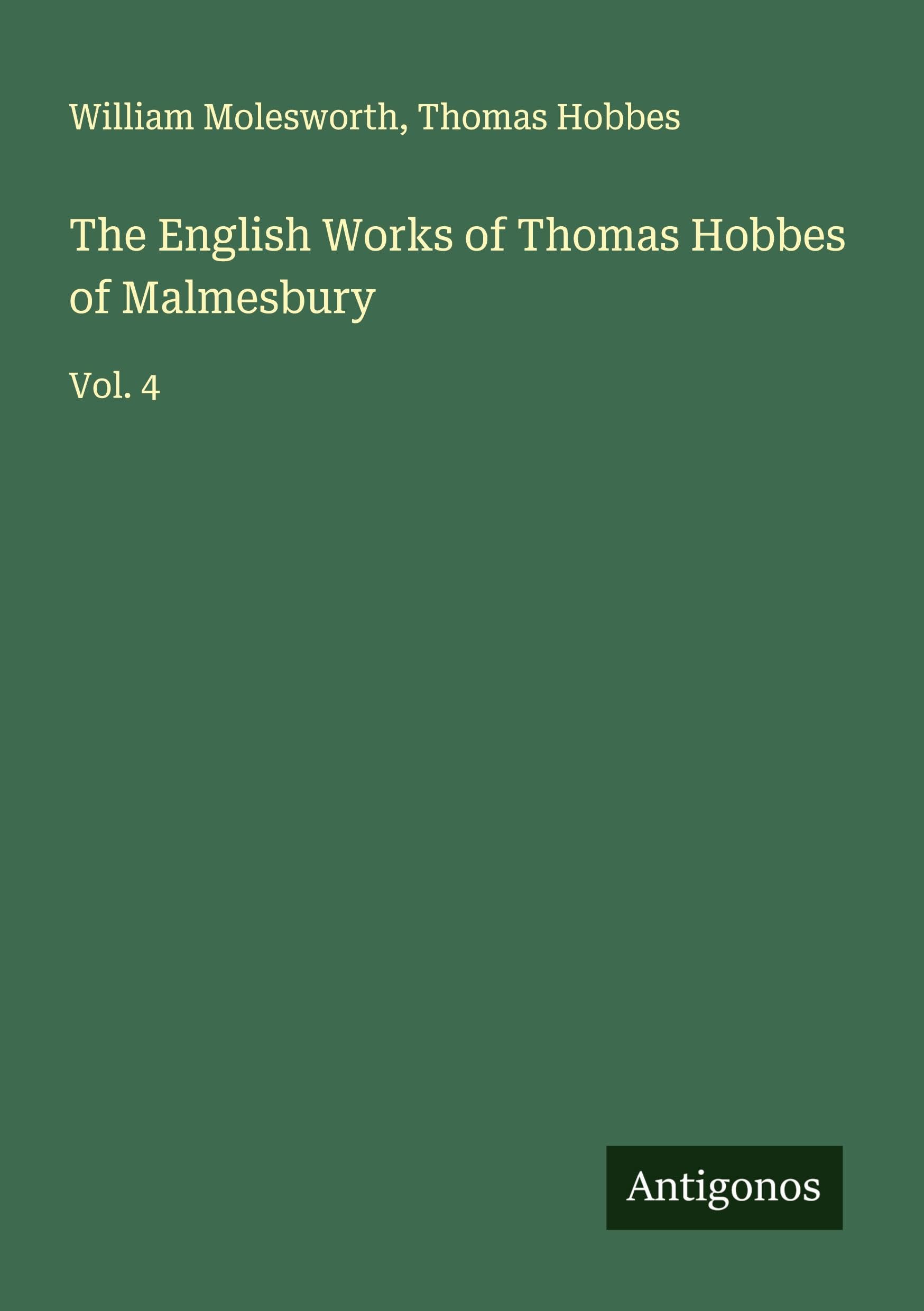 The English Works of Thomas Hobbes of Malmesbury Classics
