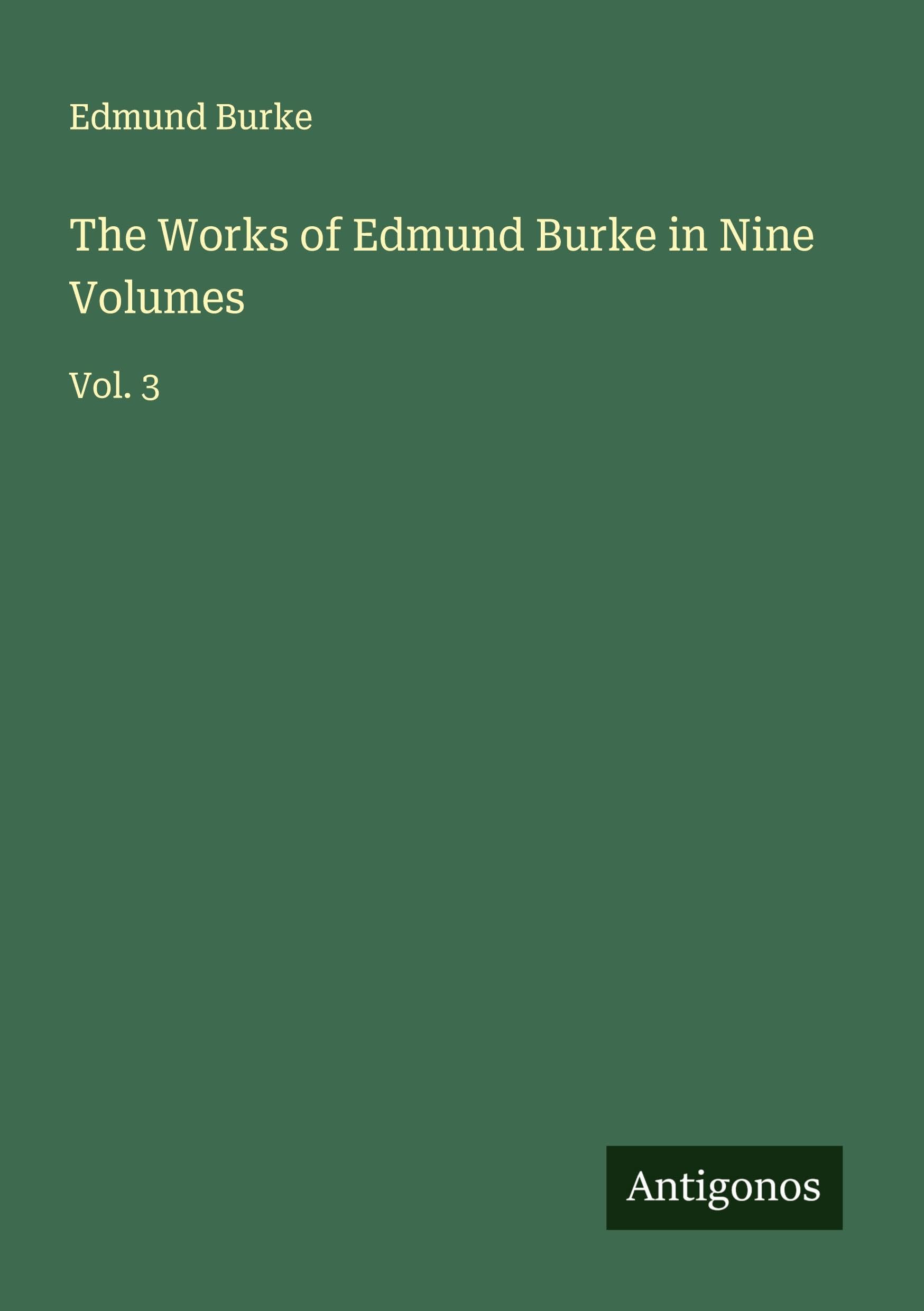 The Works of Edmund Burke in Nine Volumes Classics