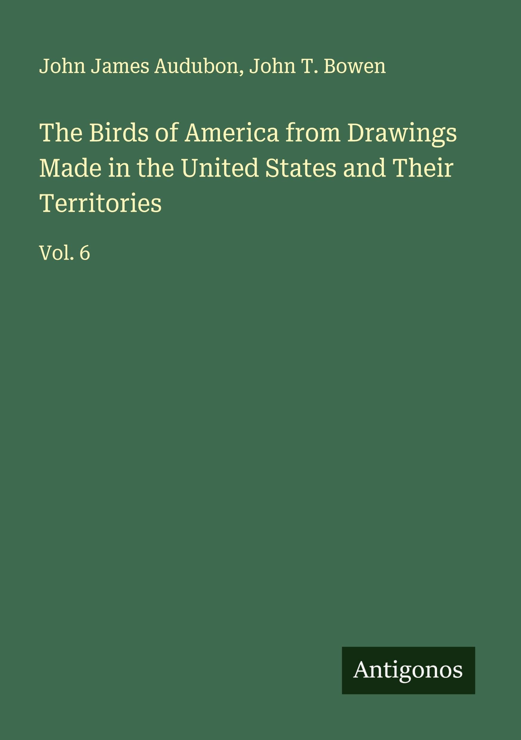 The Birds of America from Drawings Made in the United States and Their Territories Classics