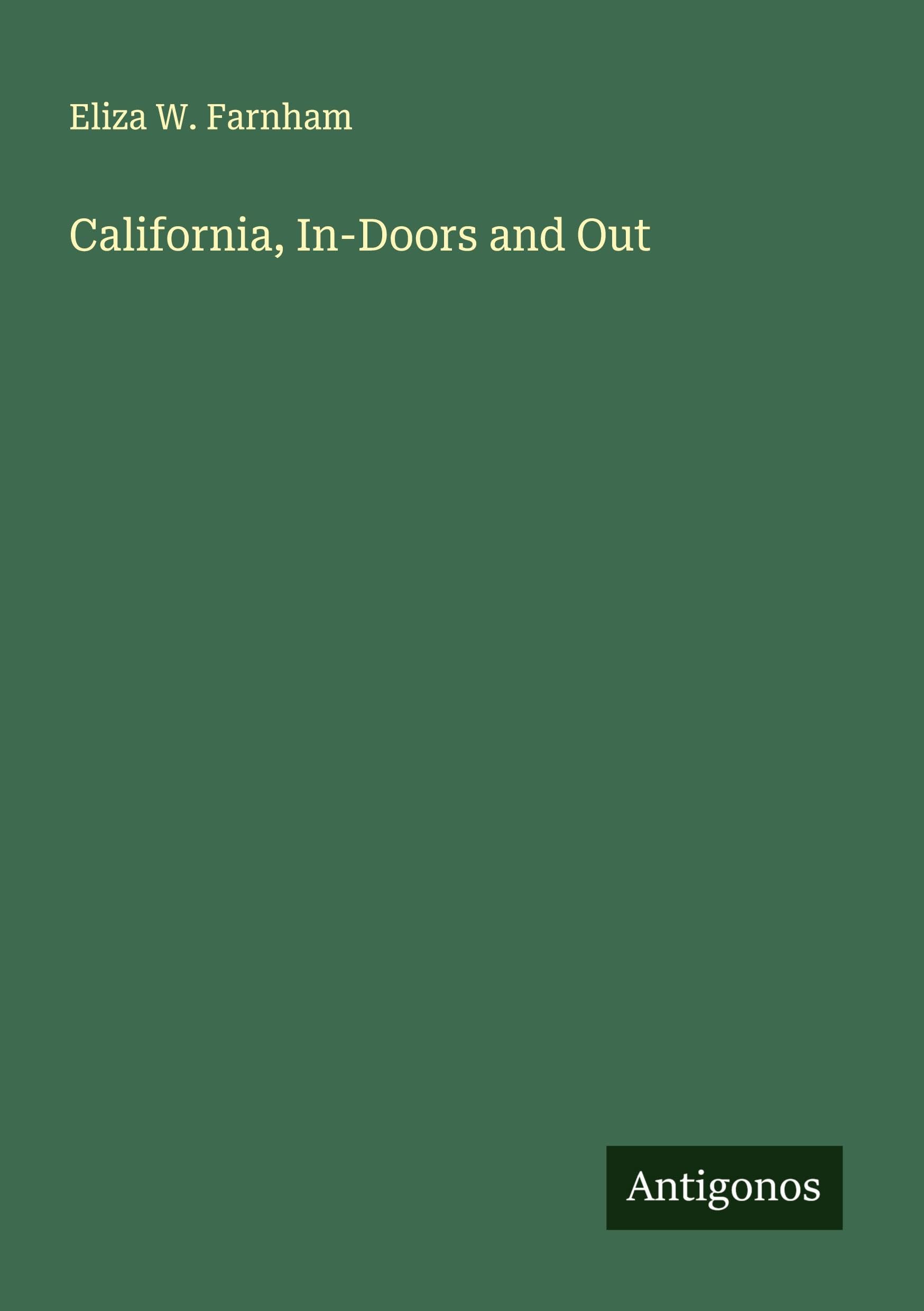 California, In-Doors and Out Classics