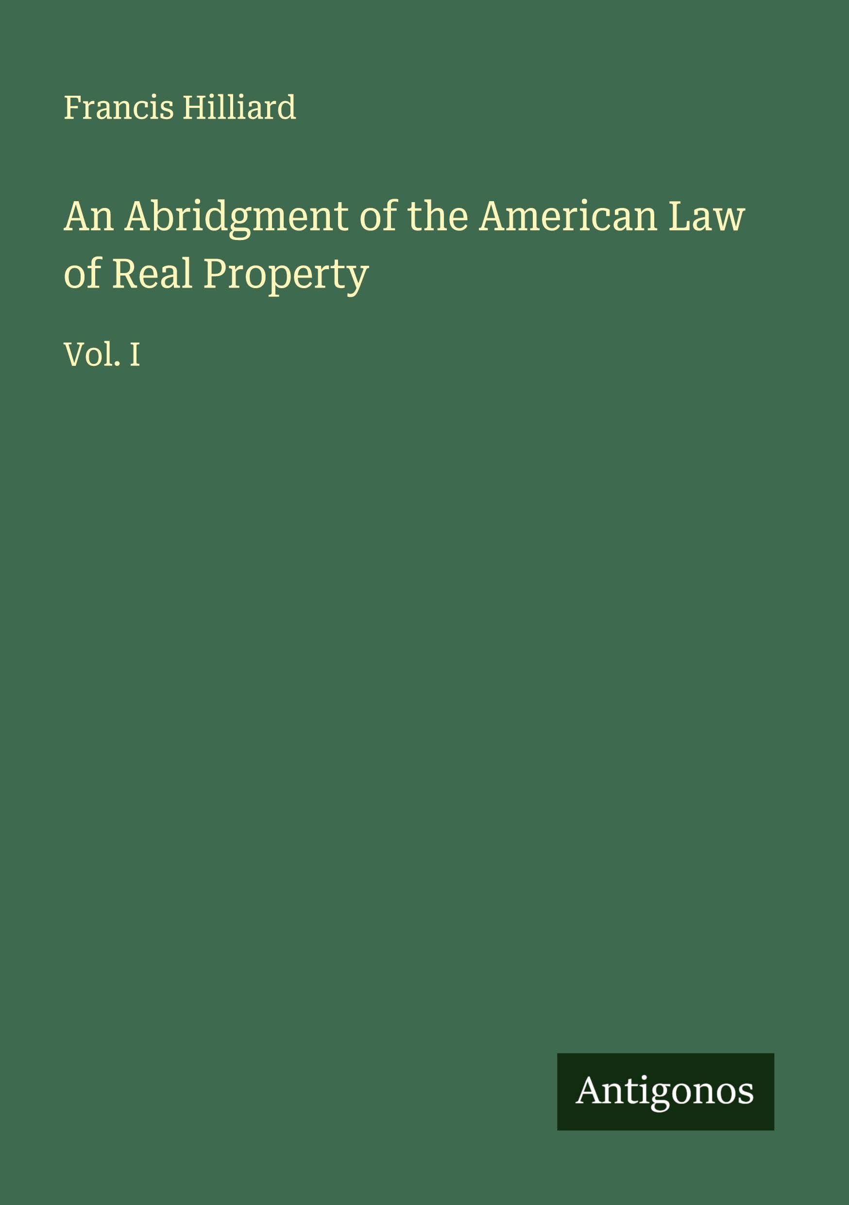 An Abridgment of the American Law of Real Property Classics