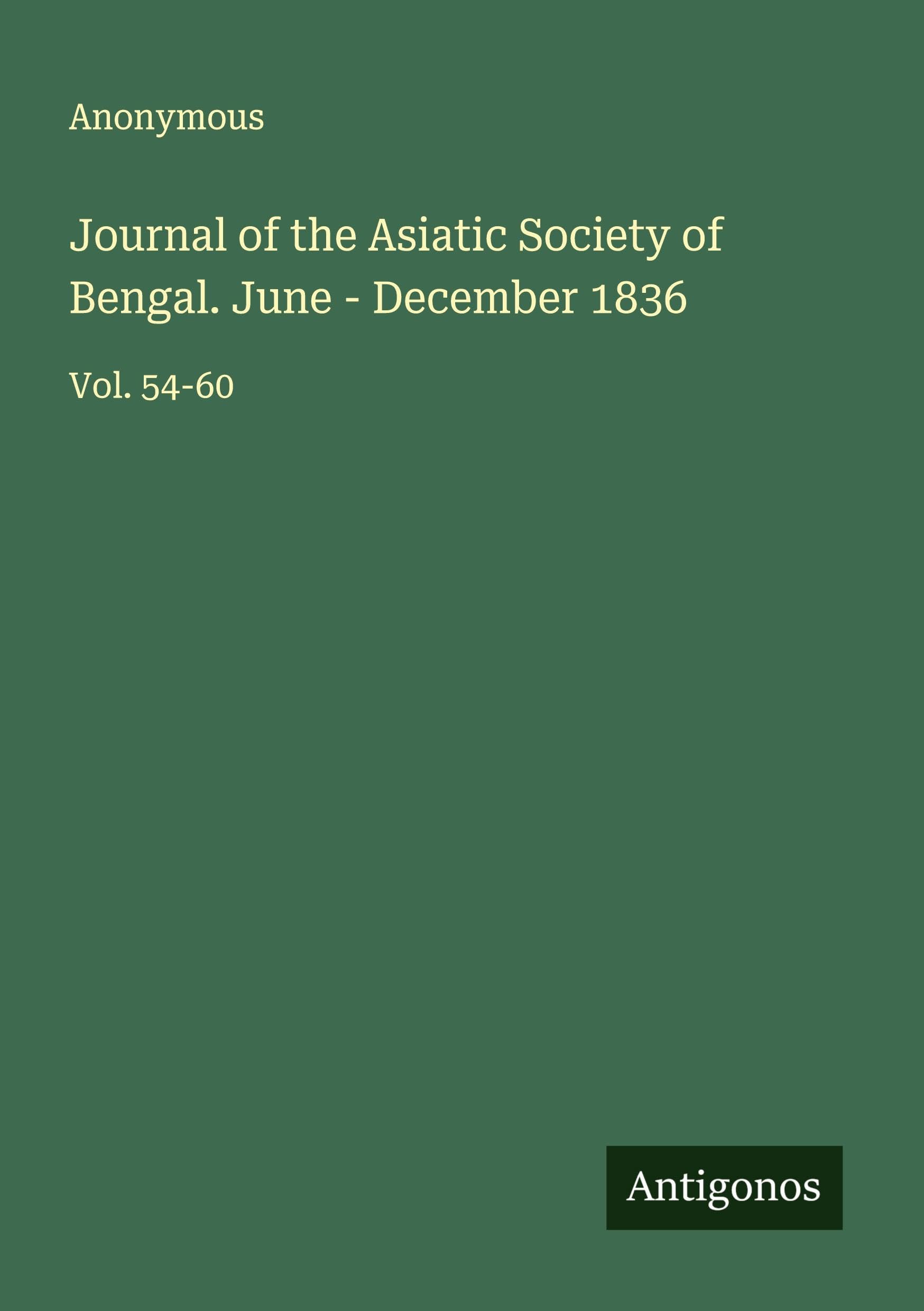 Journal of the Asiatic Society of Bengal. June - December 1836 Classics