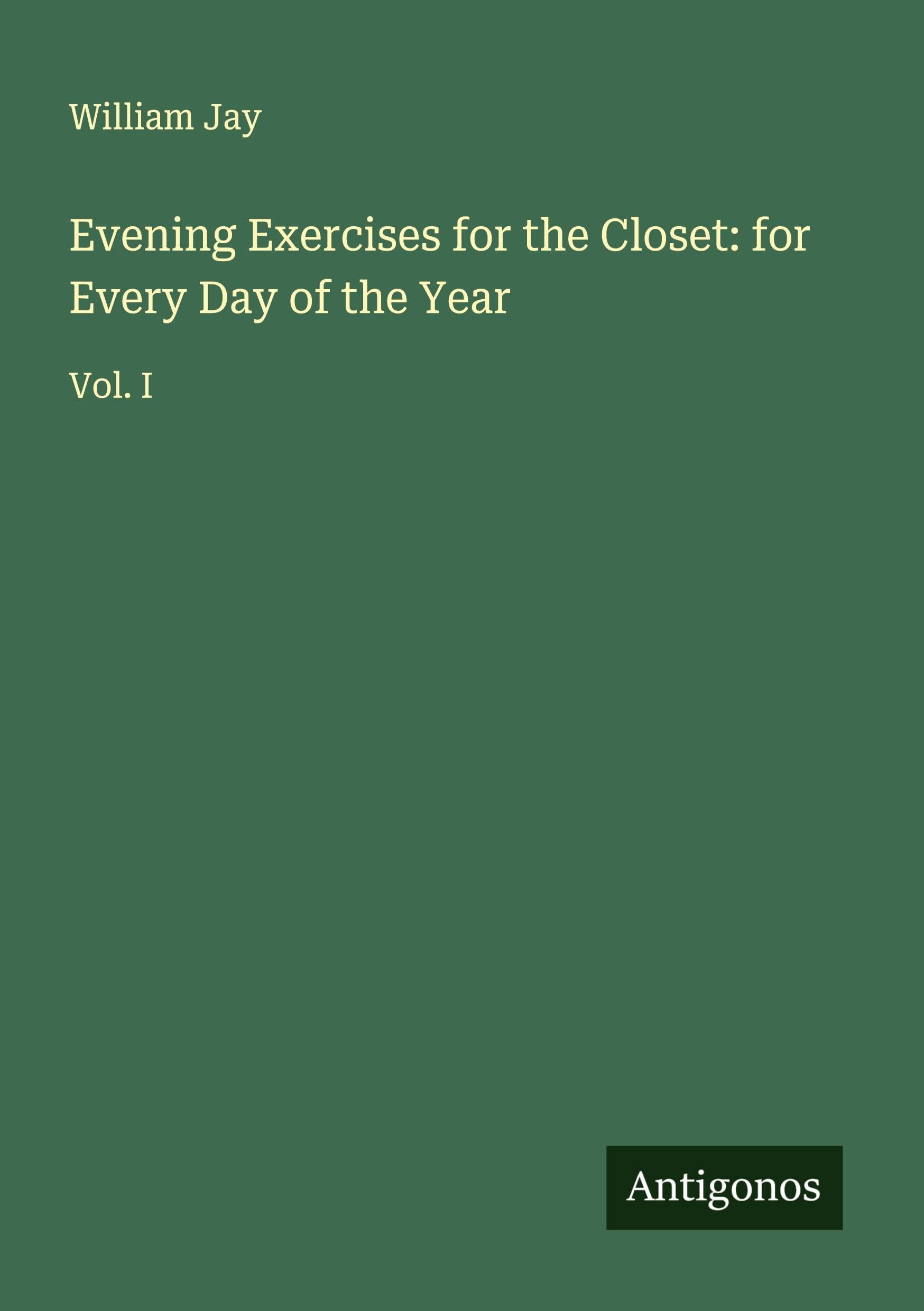 Evening Exercises for the Closet: for Every Day of the Year Classics