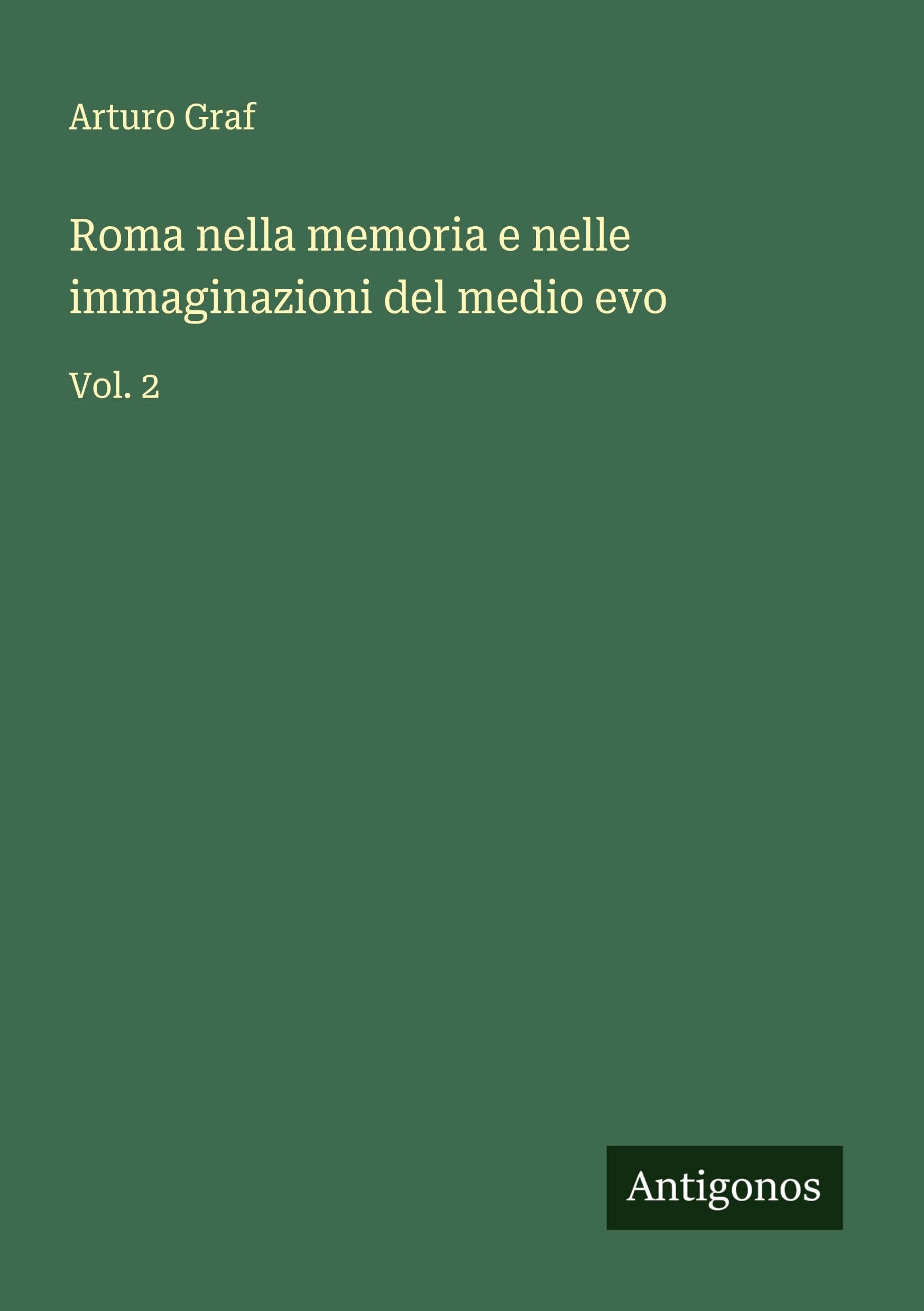 Roma nella memoria e nelle immaginazioni del medio evo Classics