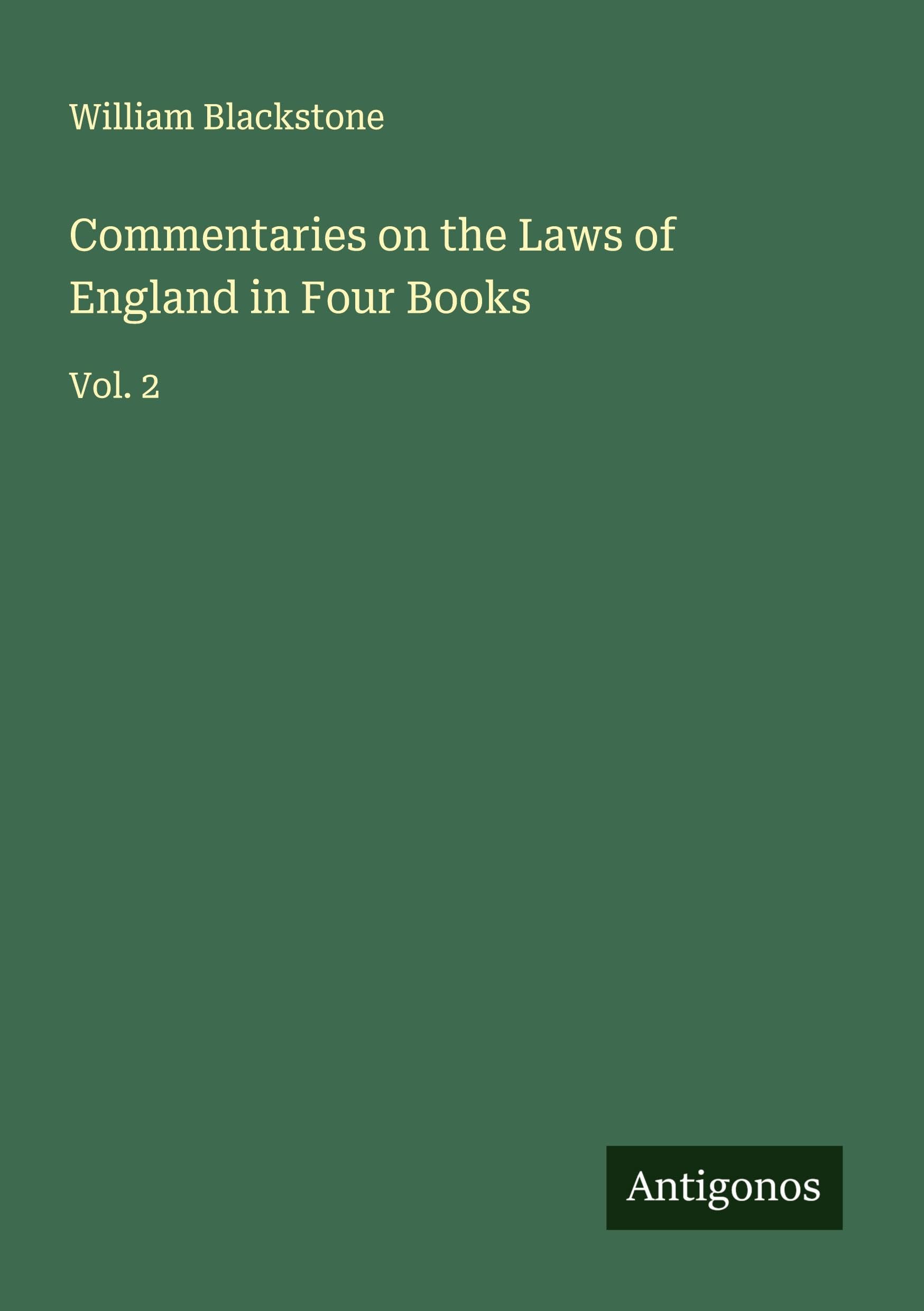 Commentaries on the Laws of England in Four Books Classics