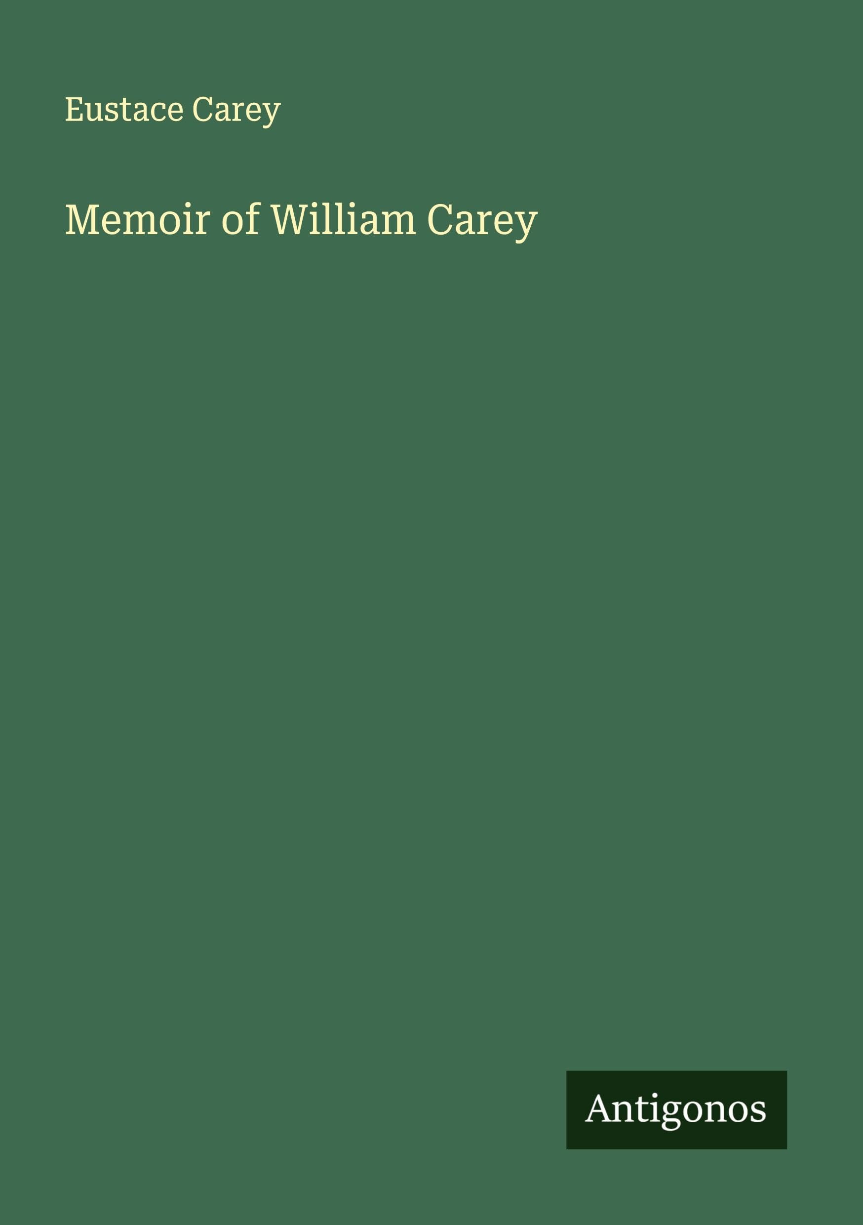 Memoir of William Carey Classics