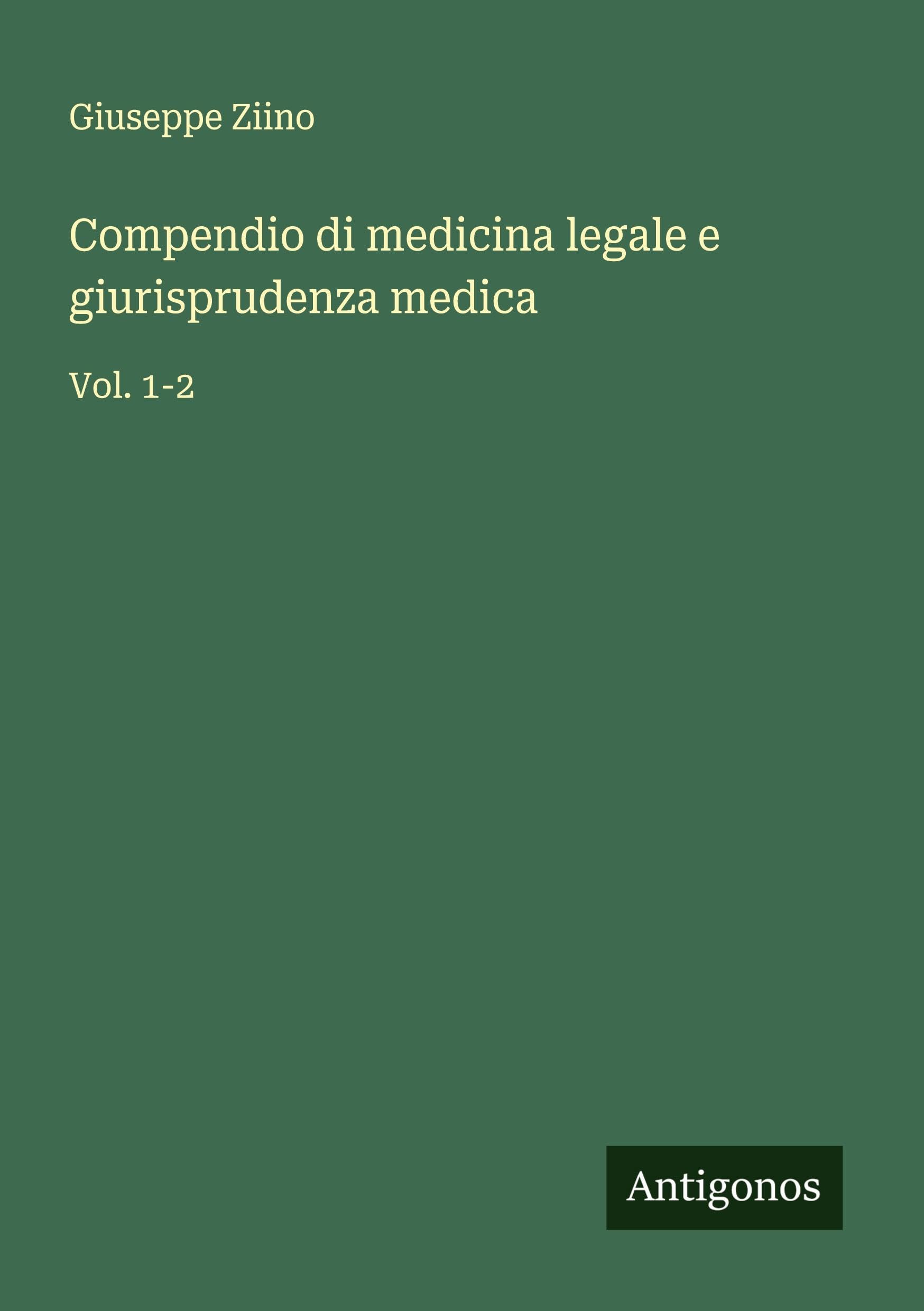 Compendio di medicina legale e giurisprudenza medica Classics
