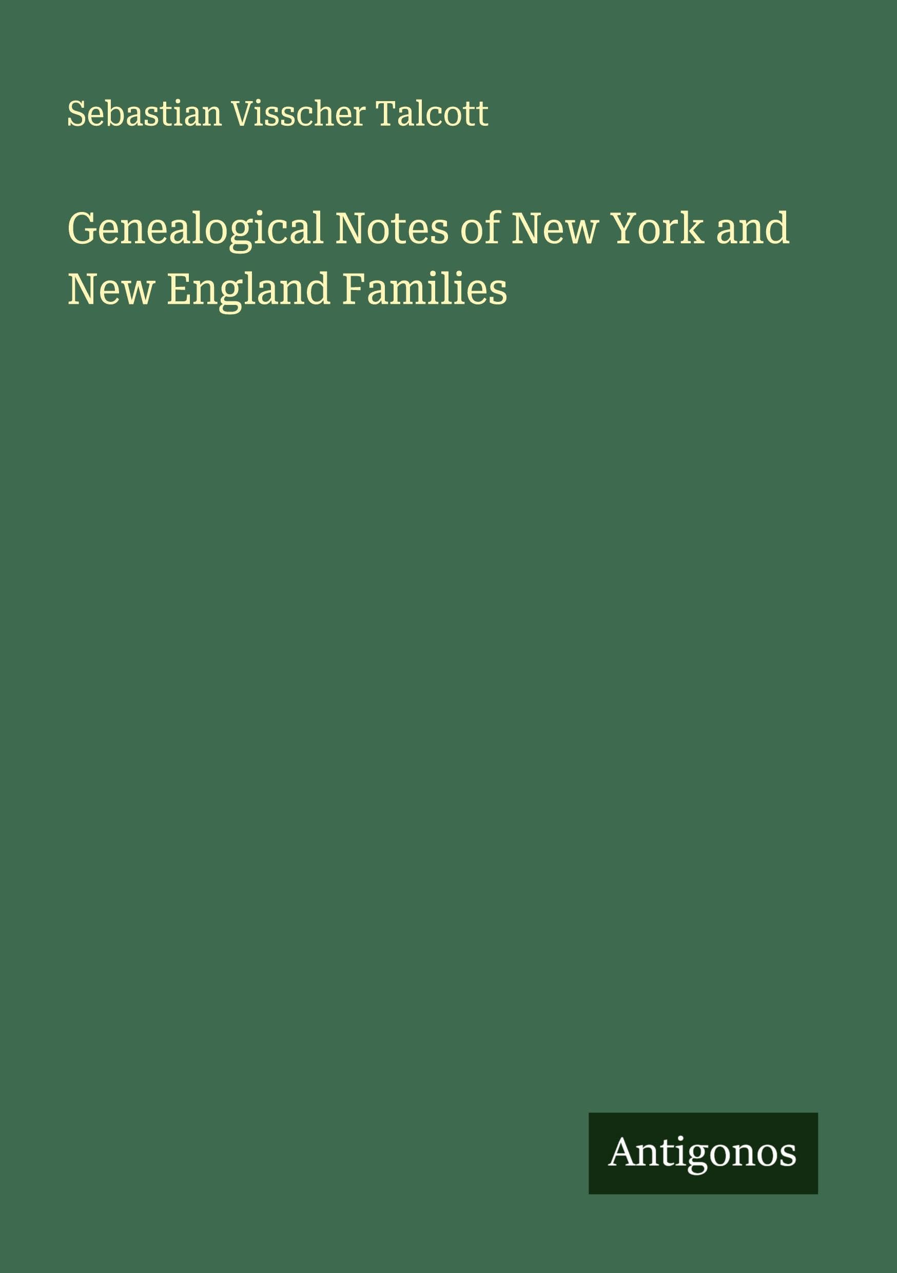 Genealogical Notes of New York and New England Families Classics