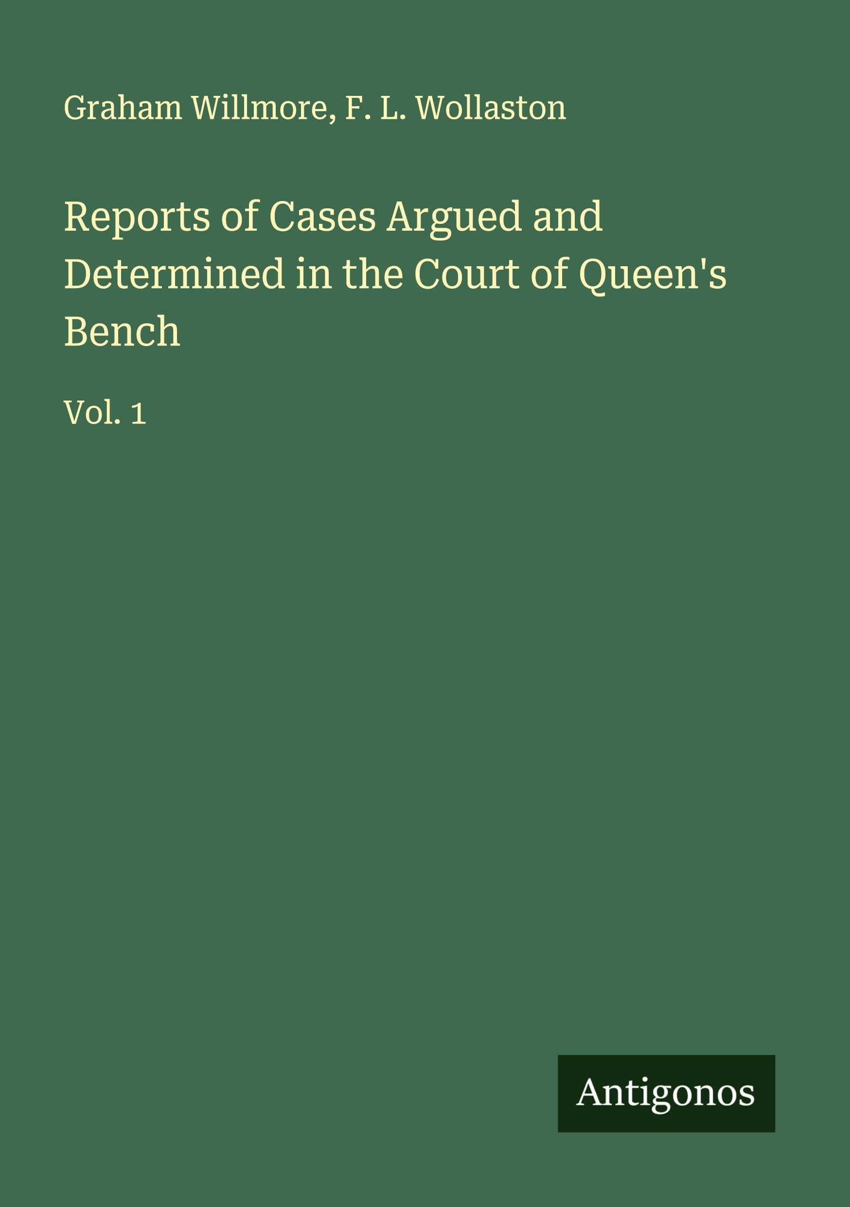 Reports of Cases Argued and Determined in the Court of Queen's Bench Classics