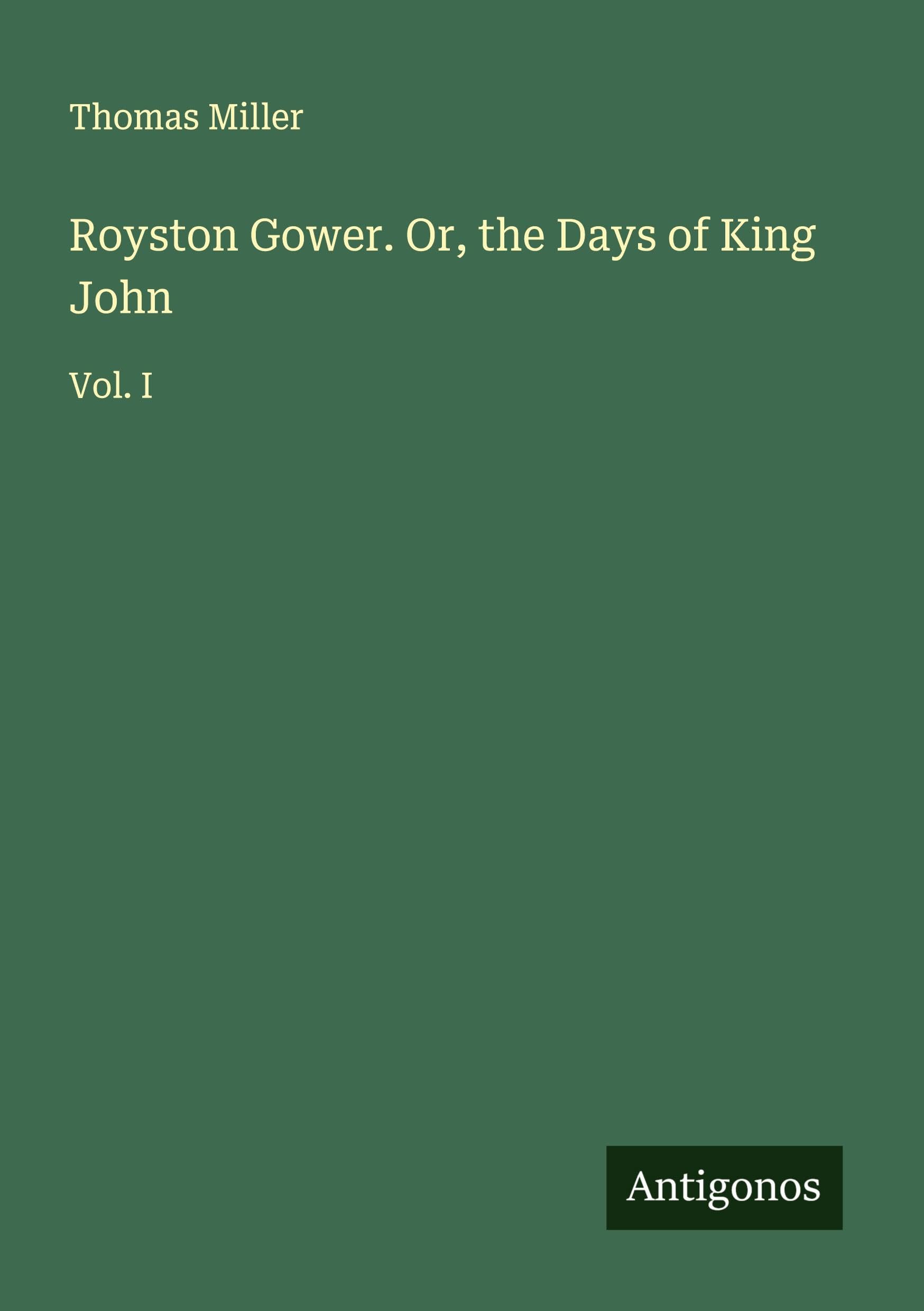 Royston Gower. Or, the Days of King John Classics