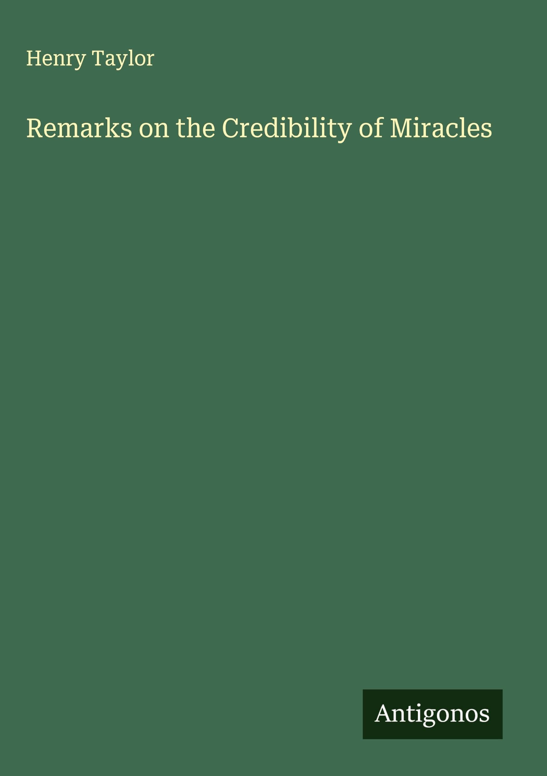 Remarks on the Credibility of Miracles Classics