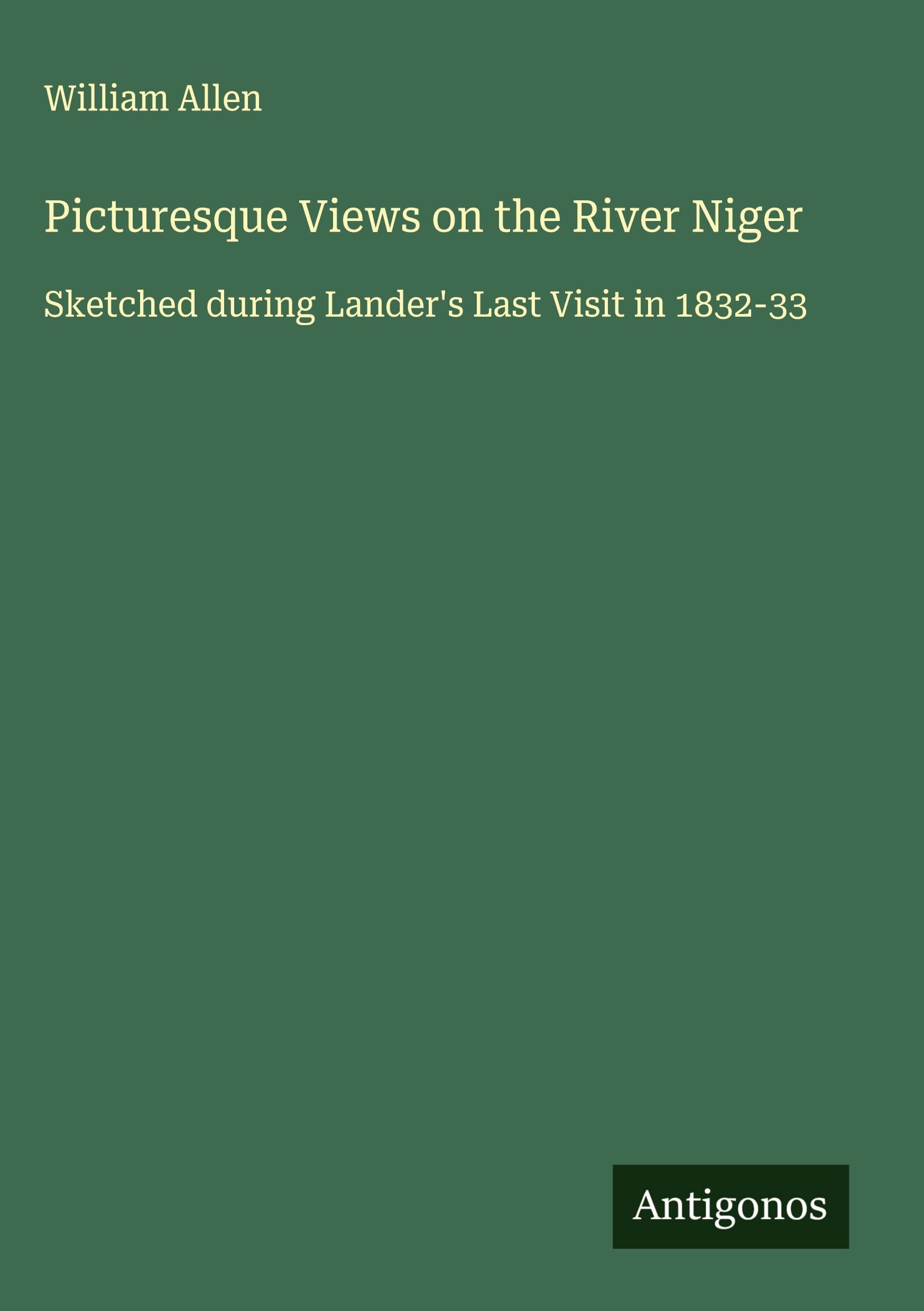 Picturesque Views on the River Niger Classics
