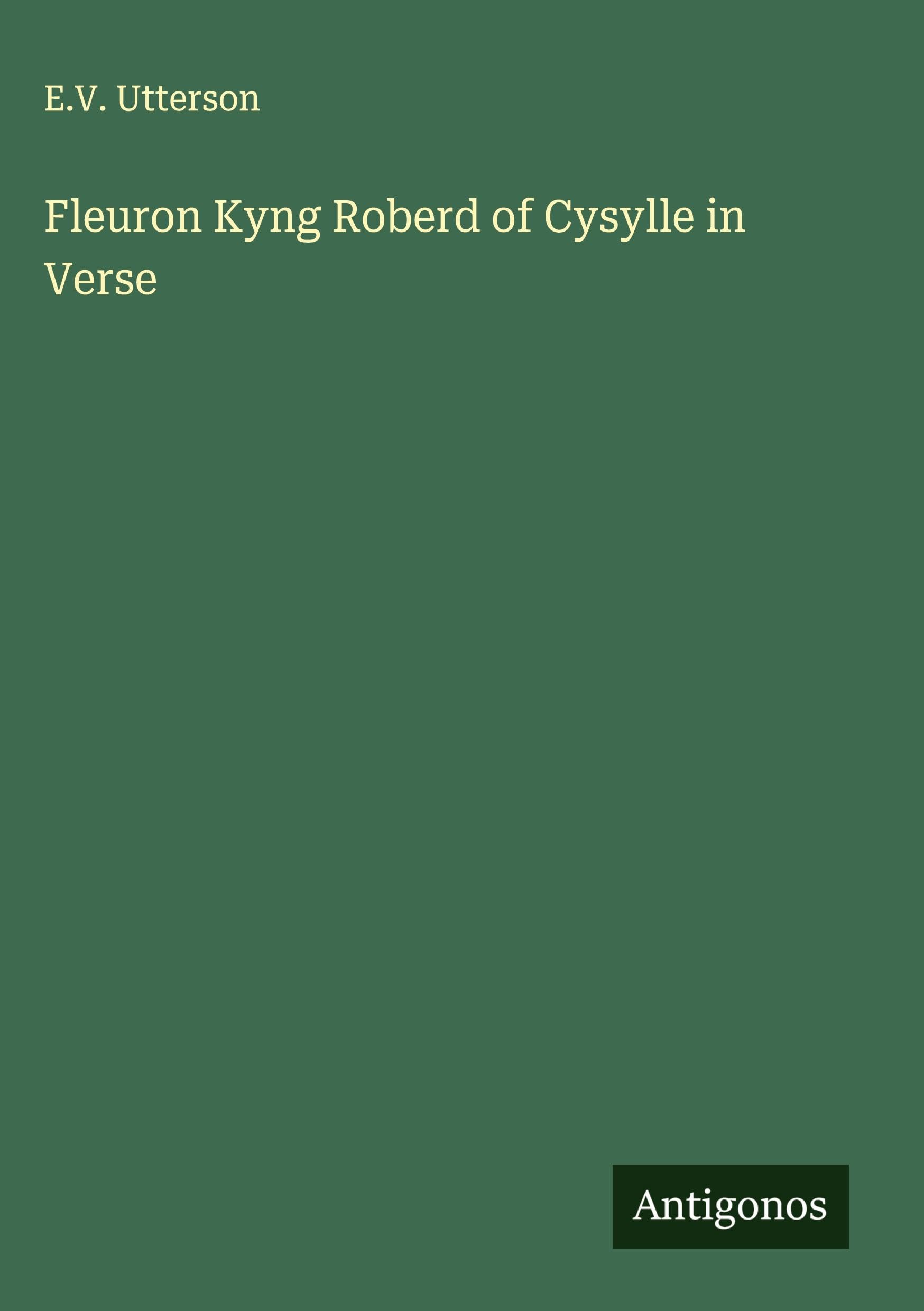 Fleuron Kyng Roberd of Cysylle in Verse Classics
