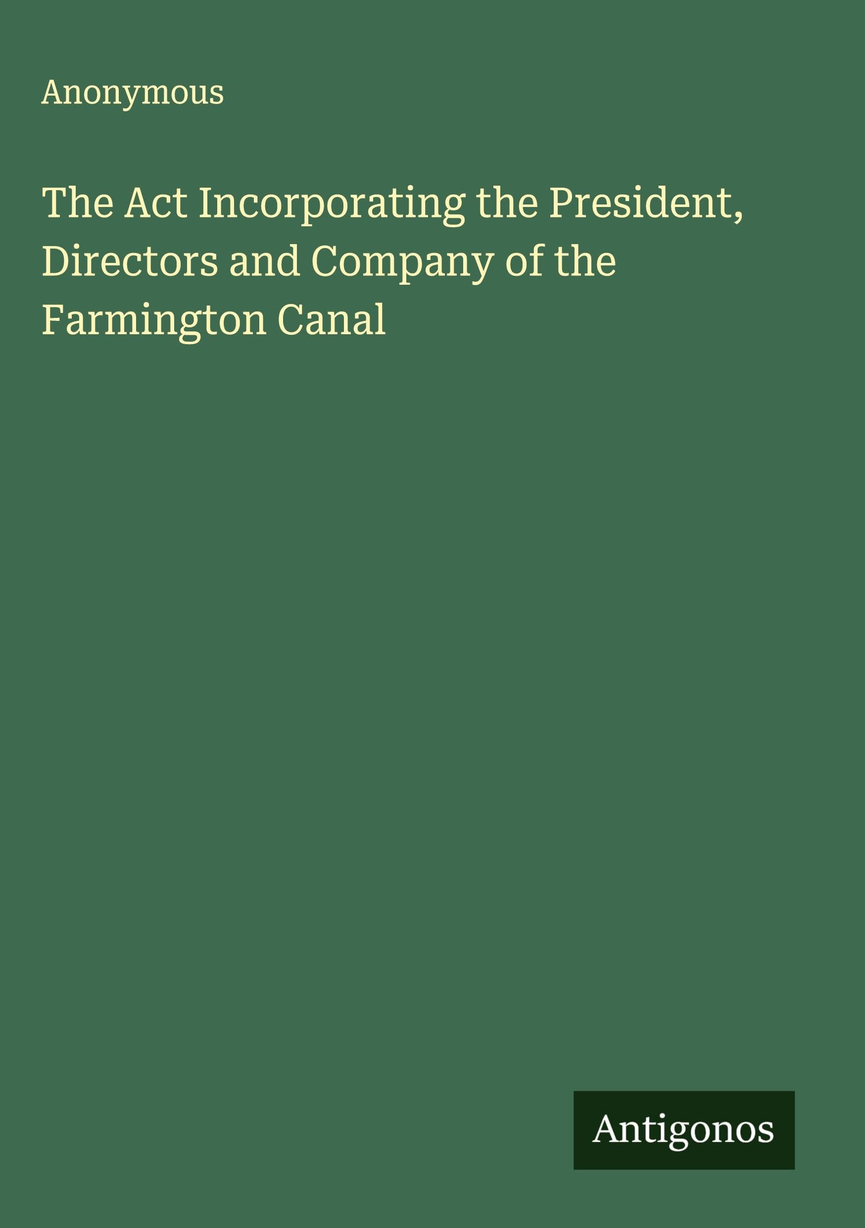The Act Incorporating the President, Directors and Company of the Farmington Canal Classics