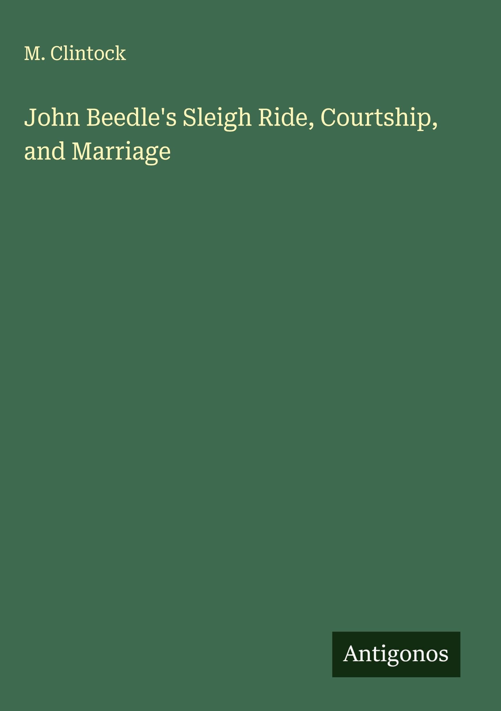John Beedle's Sleigh Ride, Courtship, and Marriage Classics