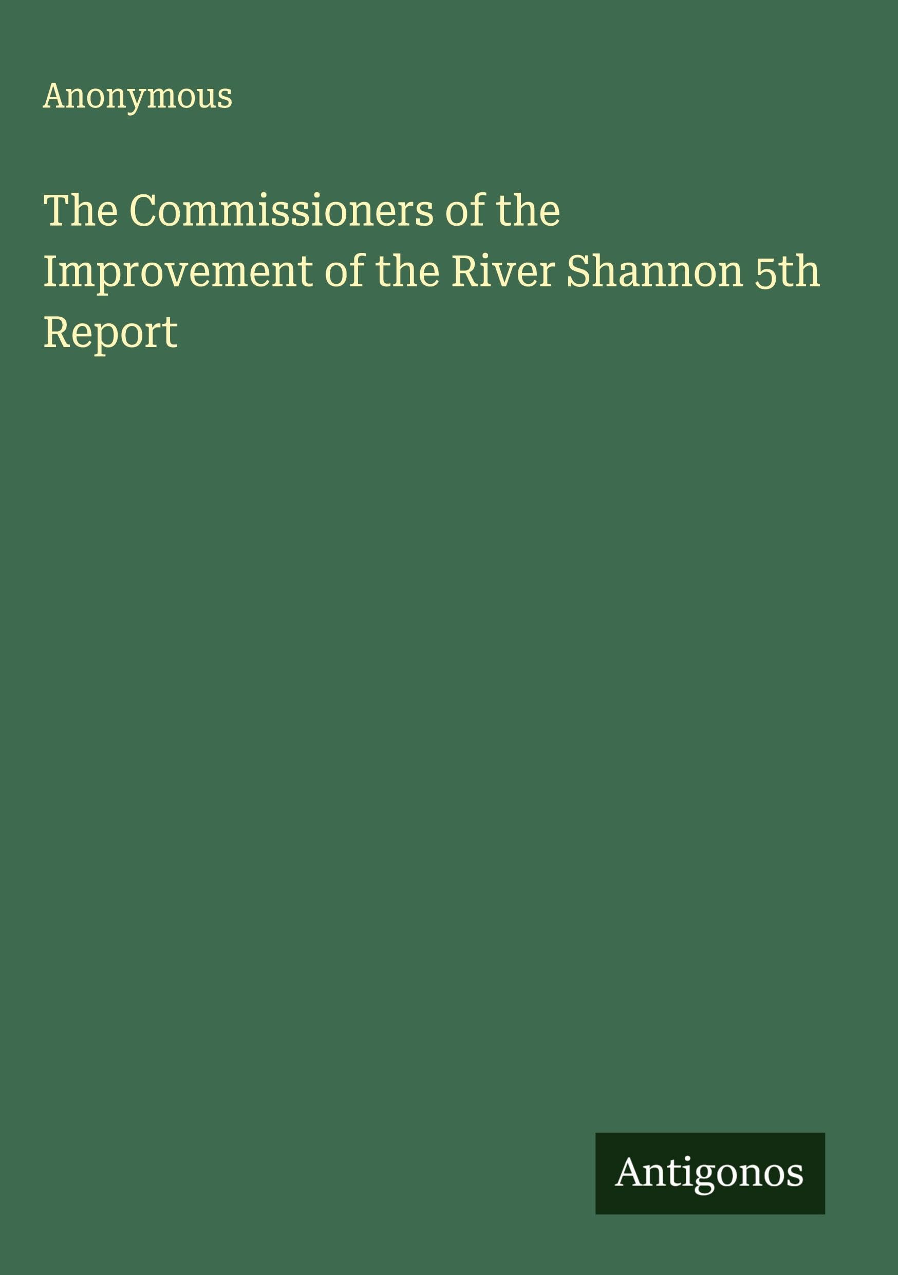 The Commissioners of the Improvement of the River Shannon 5th Report Classics