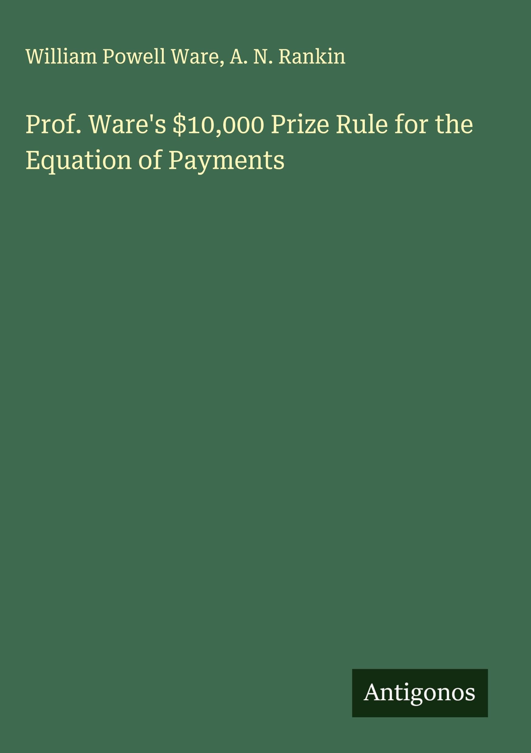 Prof. Ware's $10,000 Prize Rule for the Equation of Payments Classics