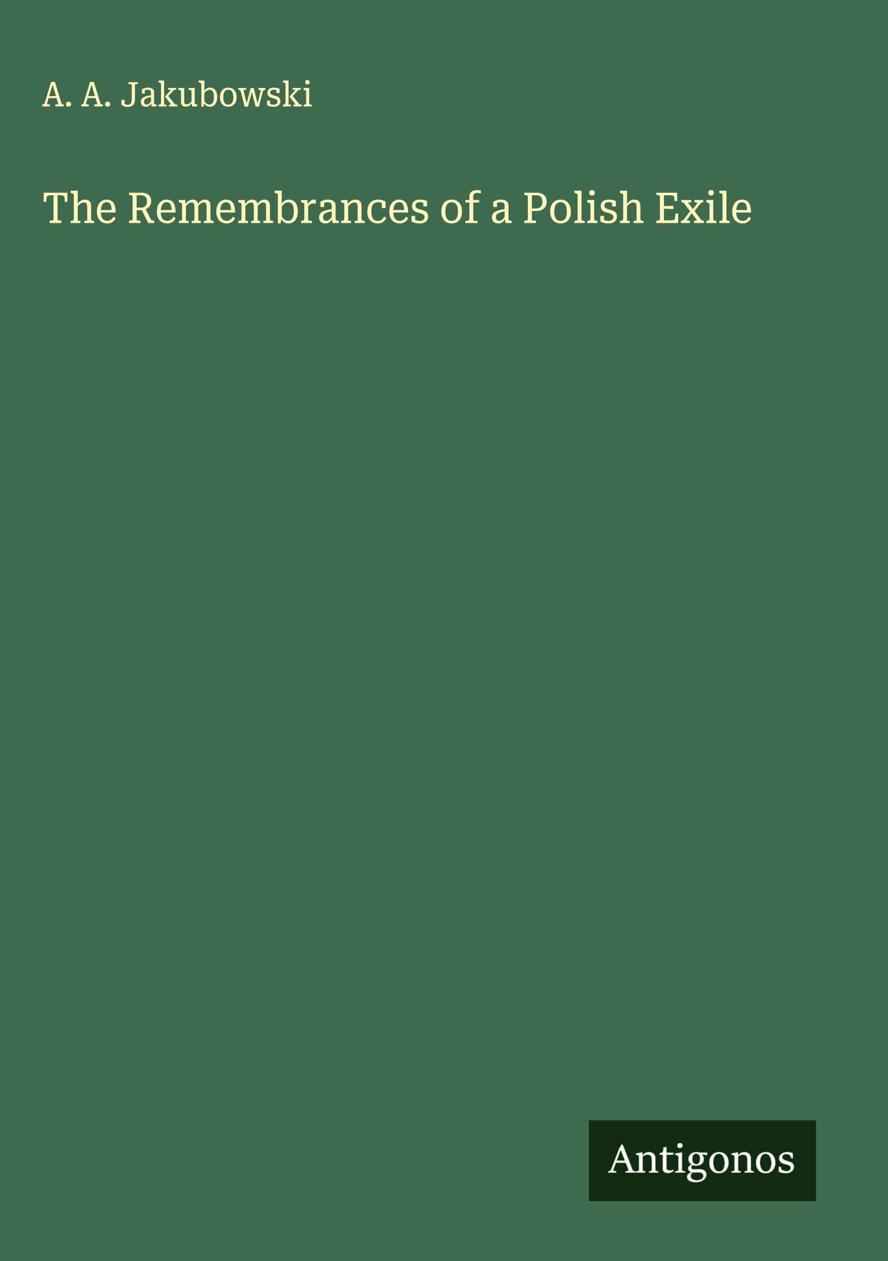 The Remembrances of a Polish Exile Classics