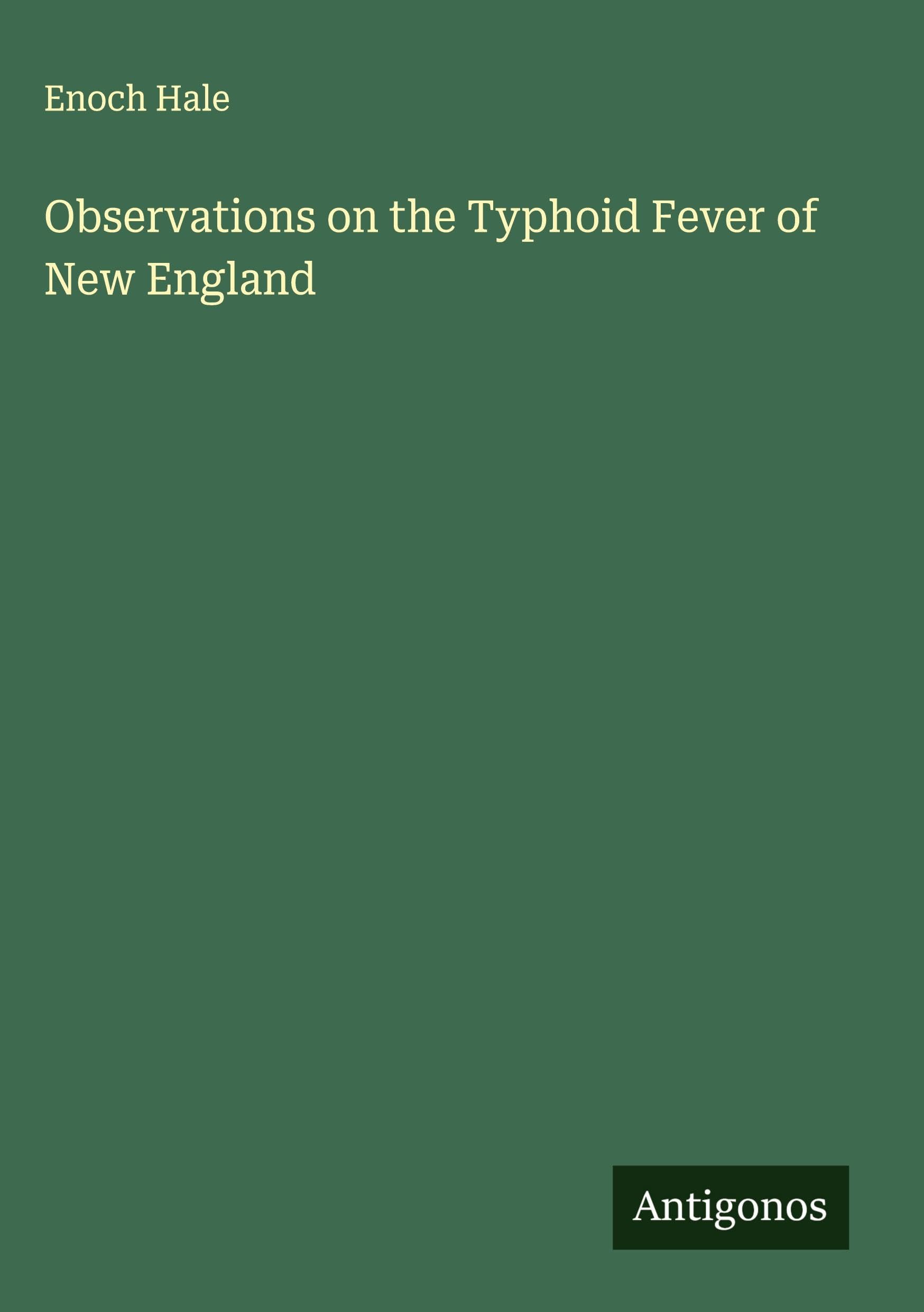 Observations on the Typhoid Fever of New England Classics