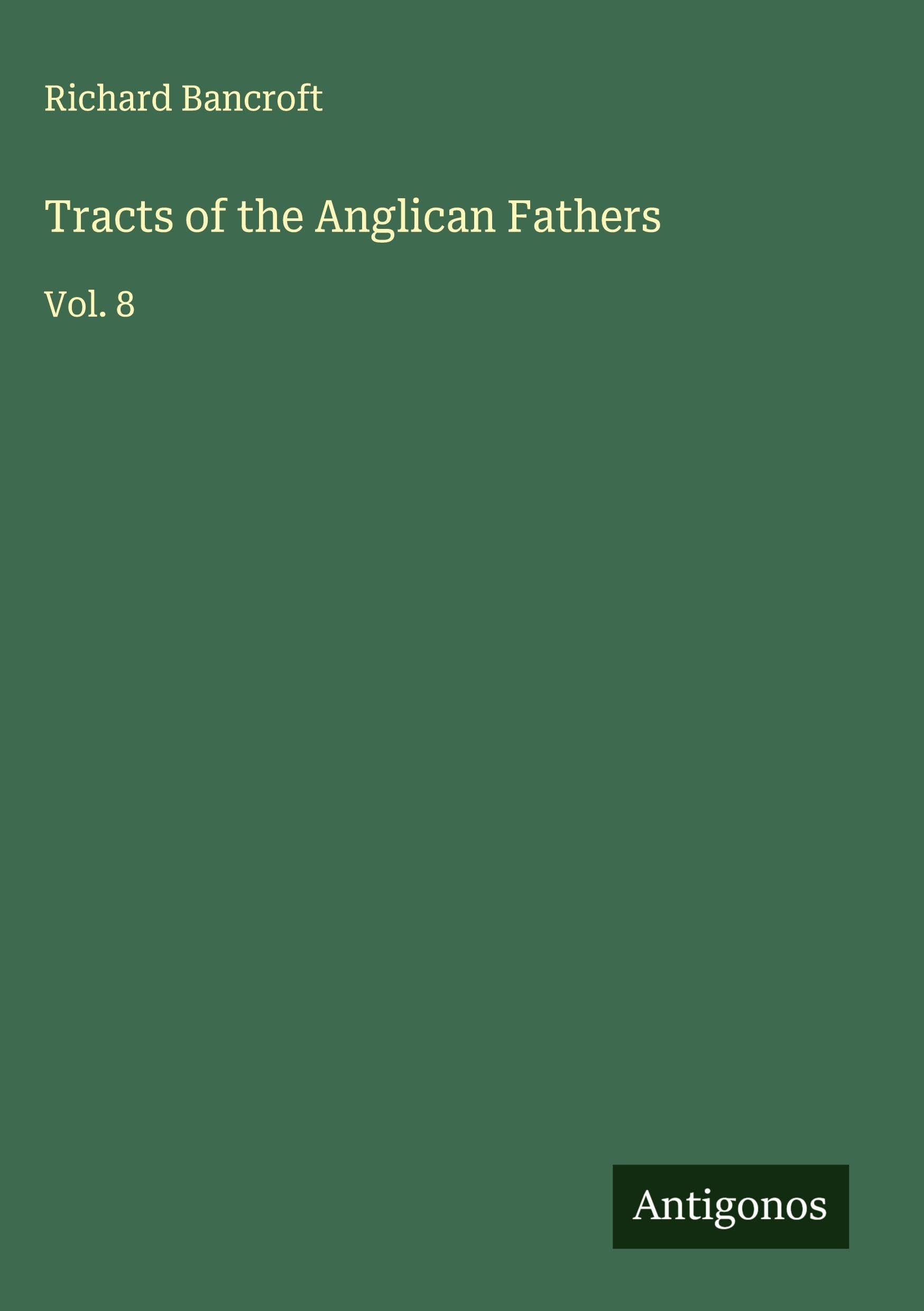 Tracts of the Anglican Fathers Classics