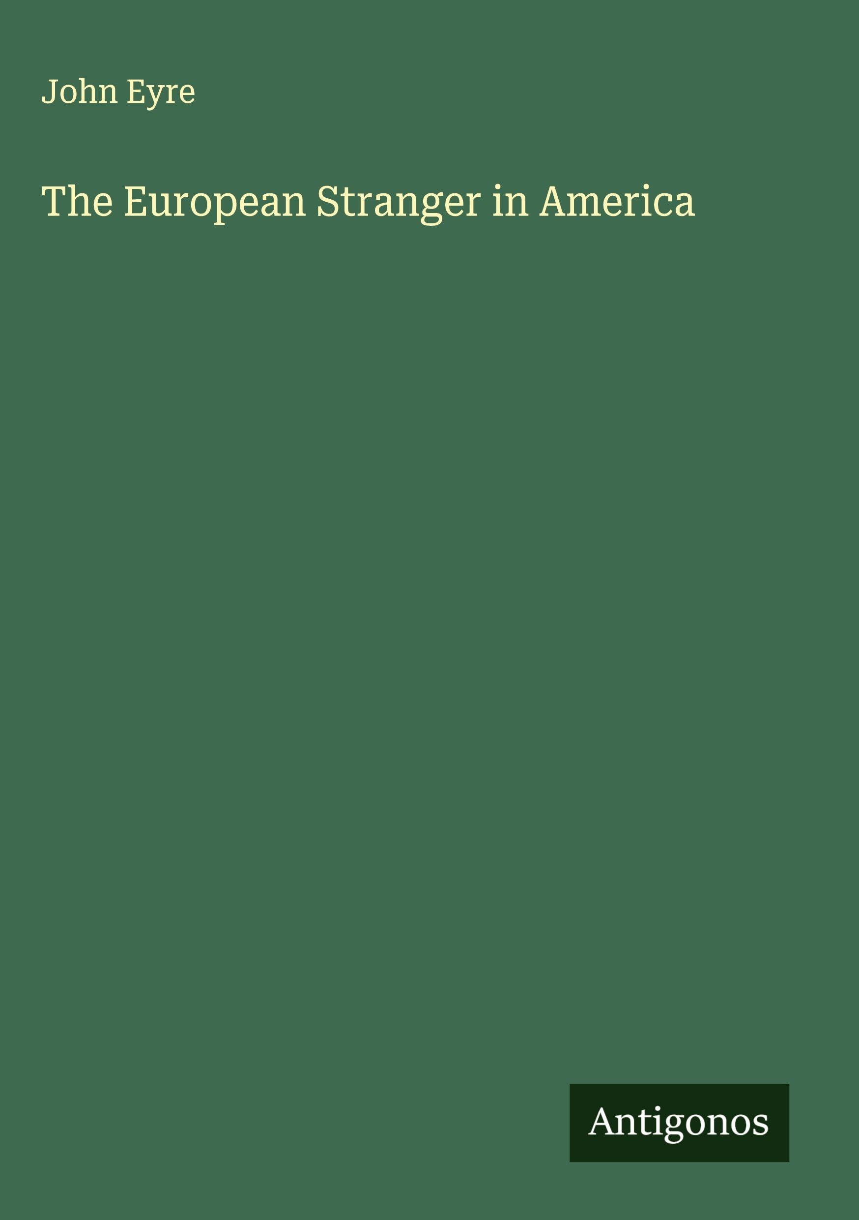 The European Stranger in America Classics