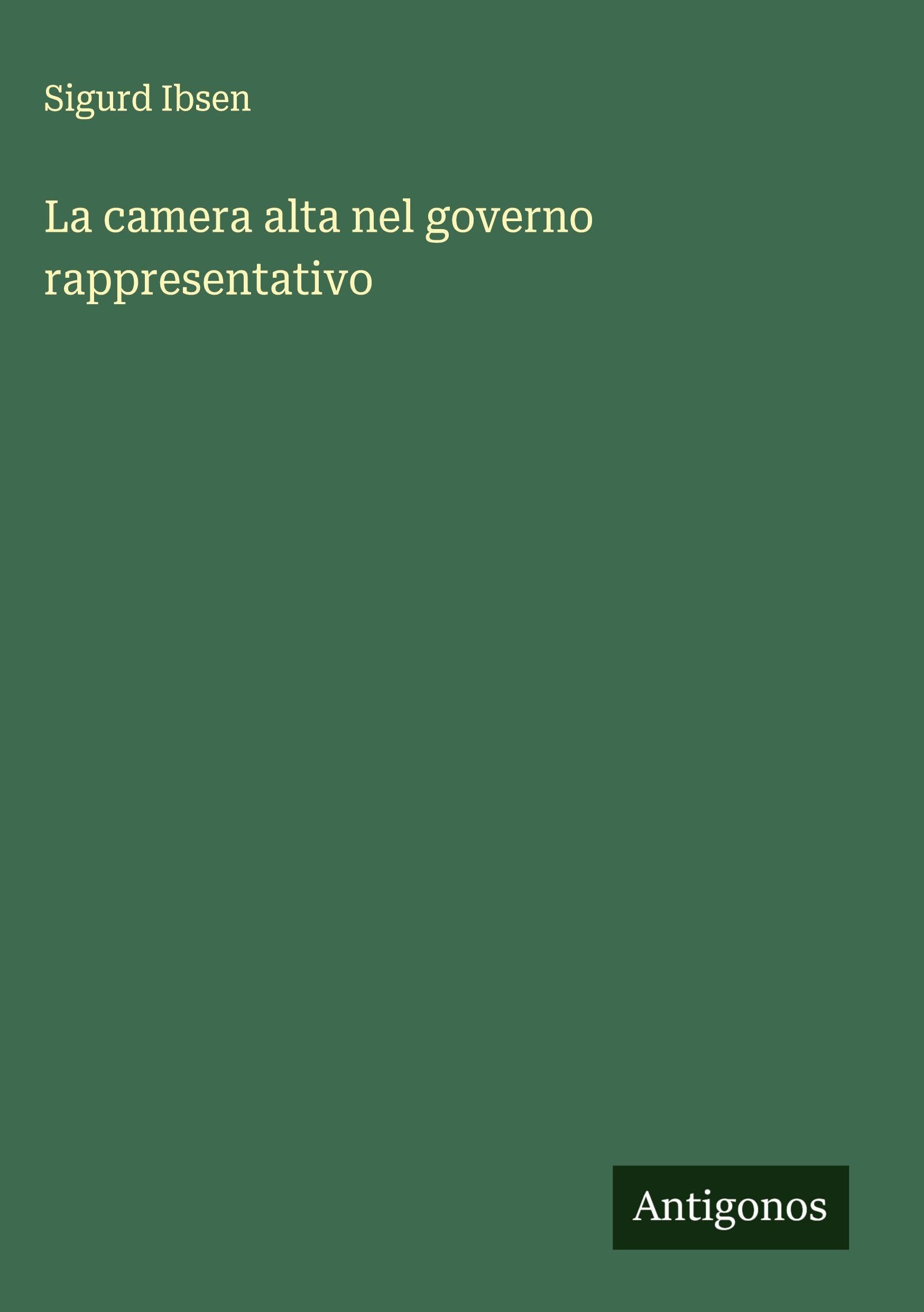 La camera alta nel governo rappresentativo Classics