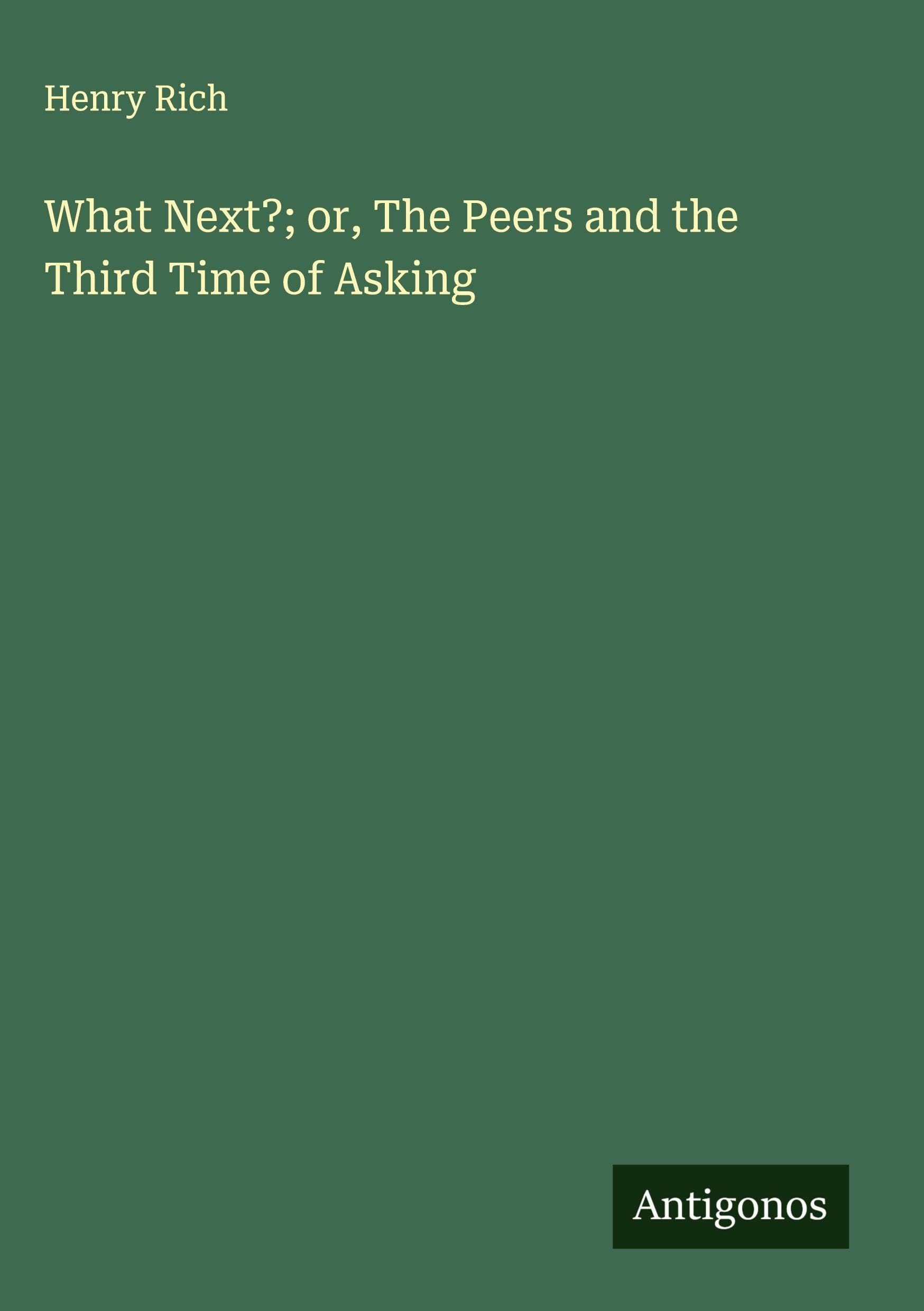 What Next?; or, The Peers and the Third Time of Asking Classics