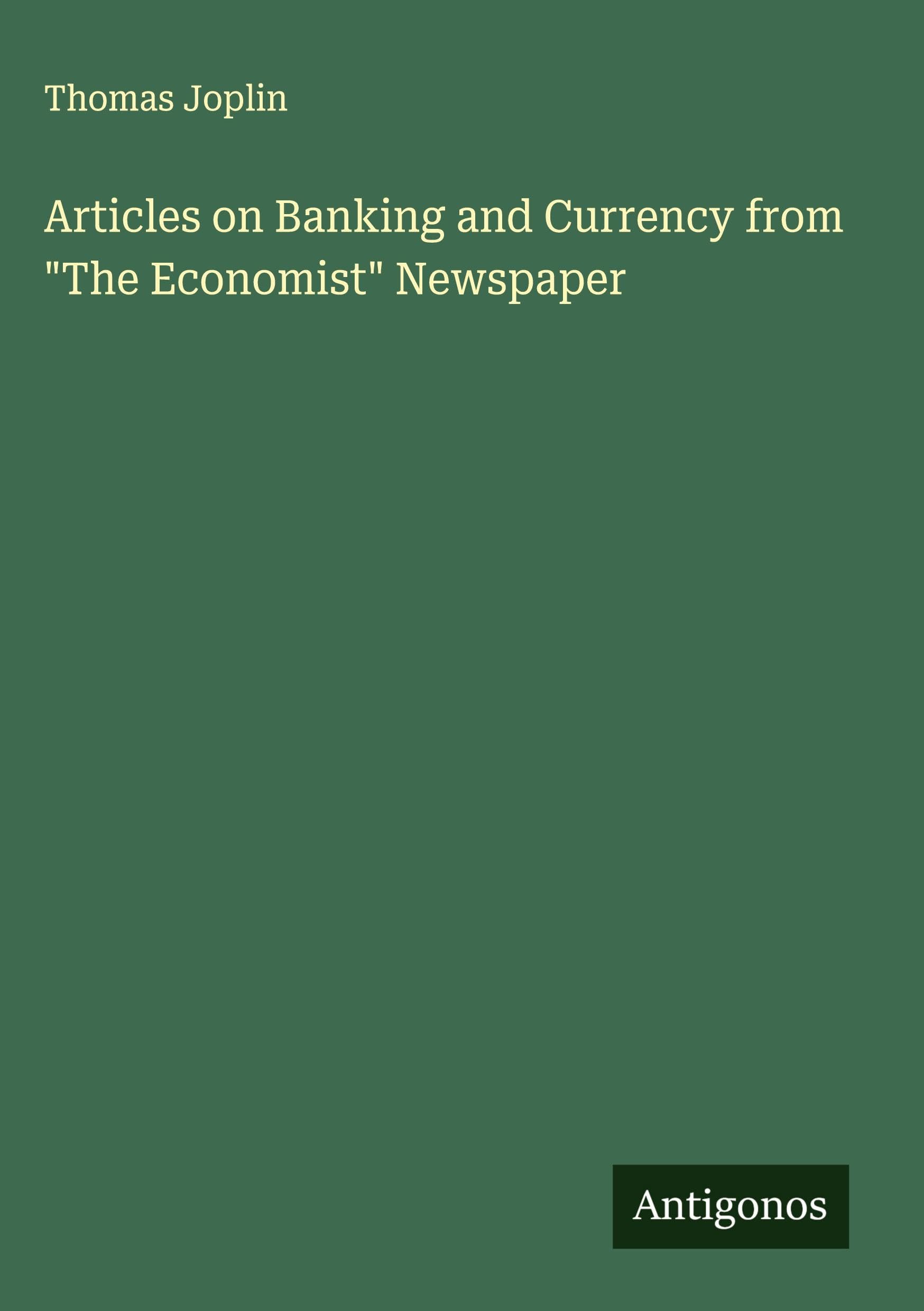 Articles on Banking and Currency from "The Economist" Newspaper Classics