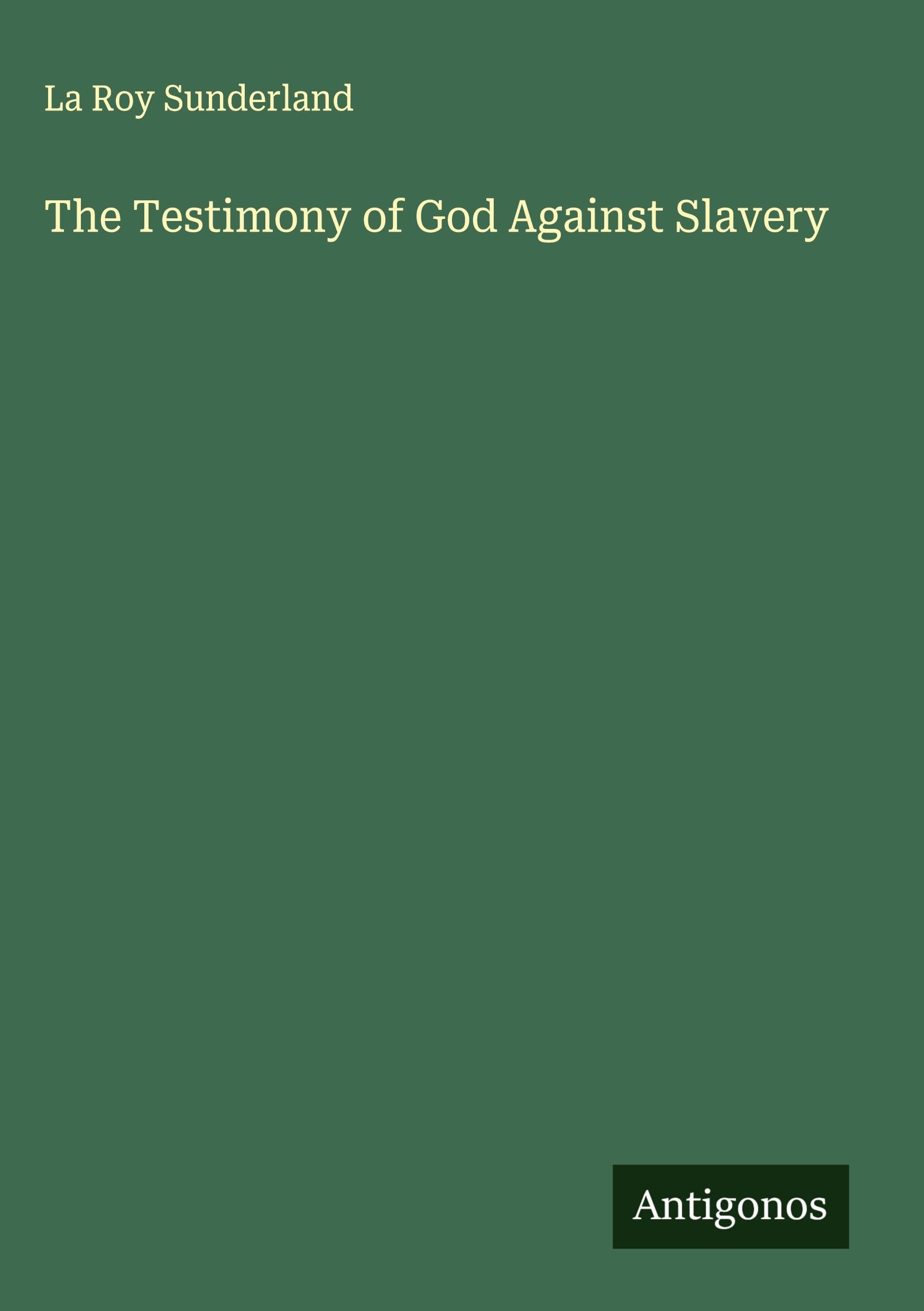The Testimony of God Against Slavery Classics