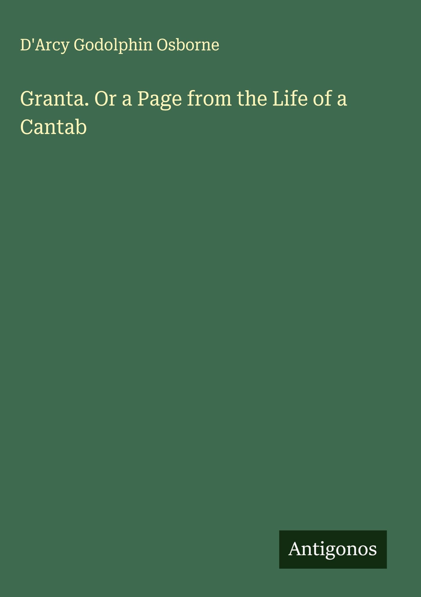 Granta. Or a Page from the Life of a Cantab Classics