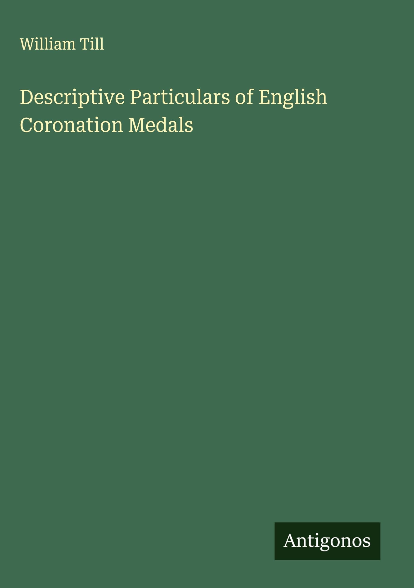 Descriptive Particulars of English Coronation Medals Classics