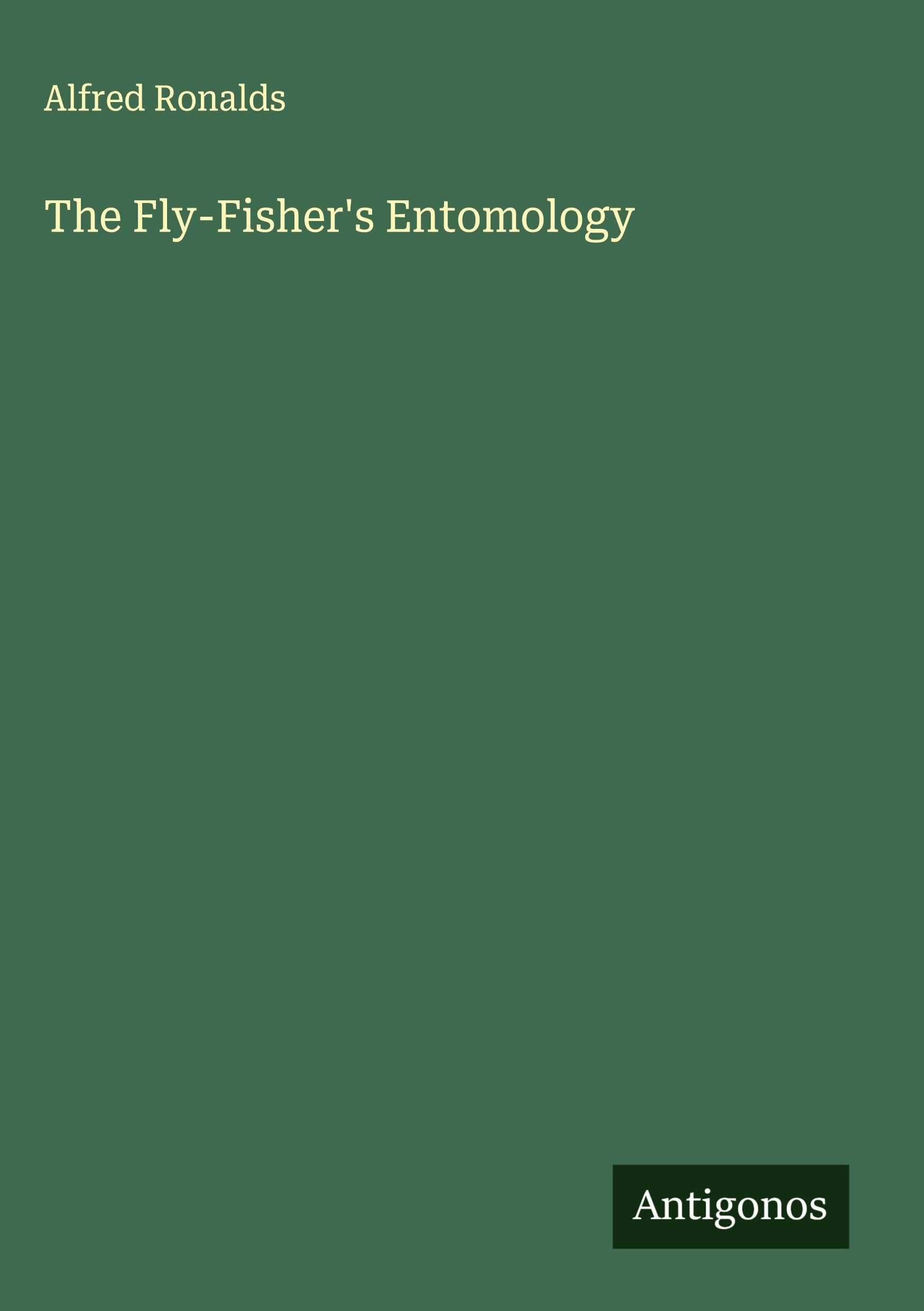 The Fly-Fisher's Entomology Classics