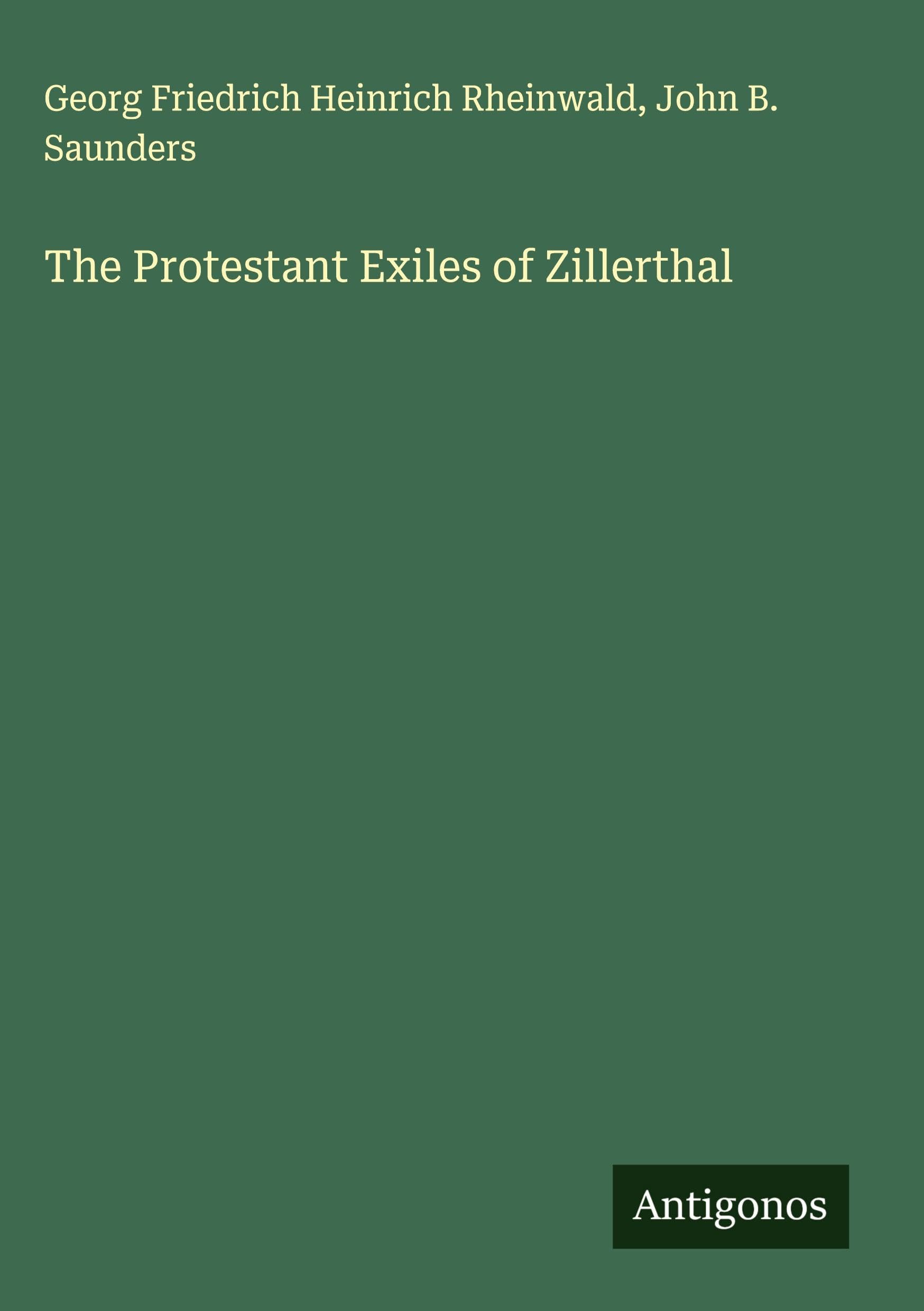 The Protestant Exiles of Zillerthal Classics