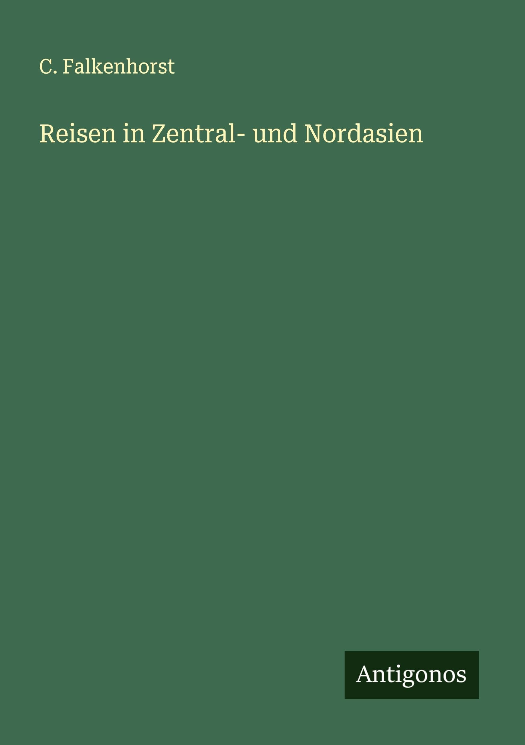 Reisen in Zentral- und Nordasien Classics