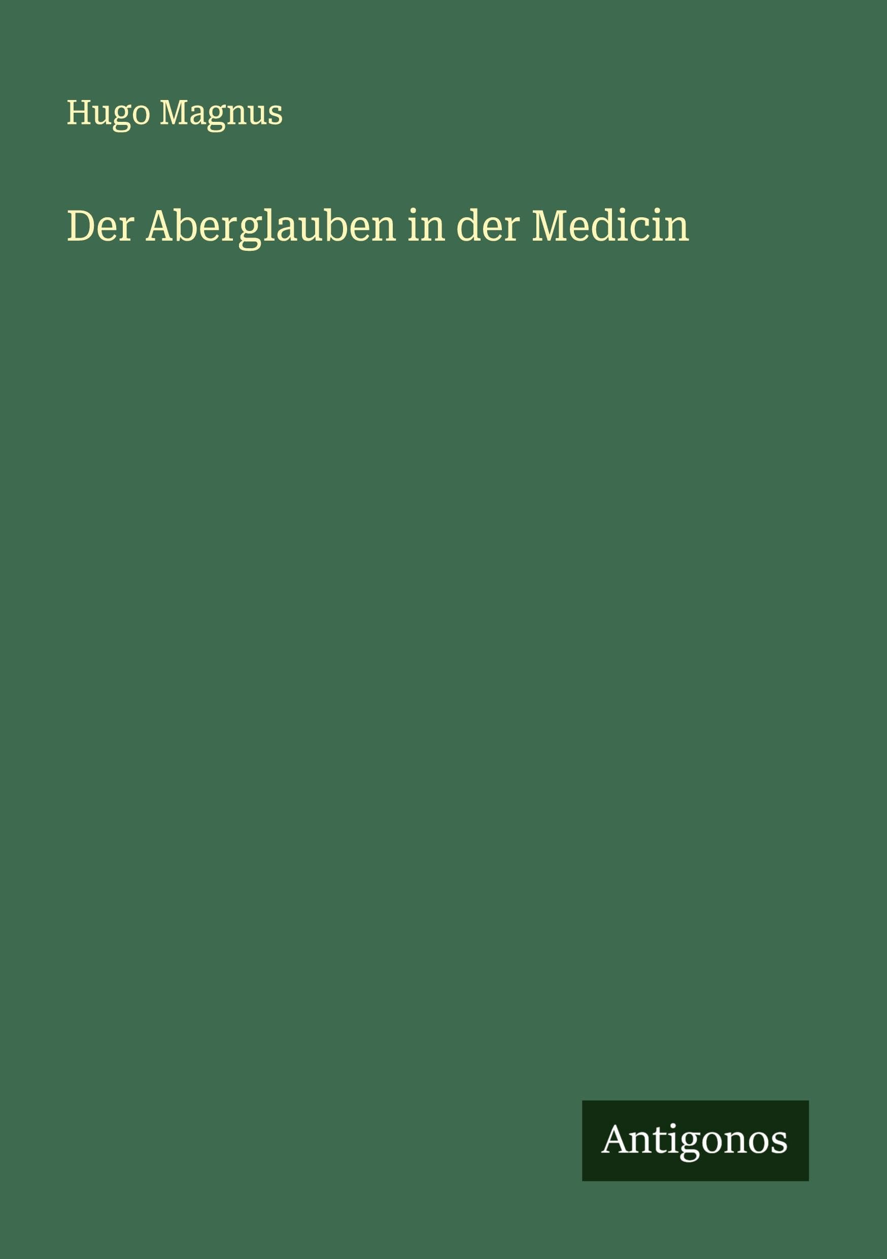 Der Aberglauben in der Medicin Classics