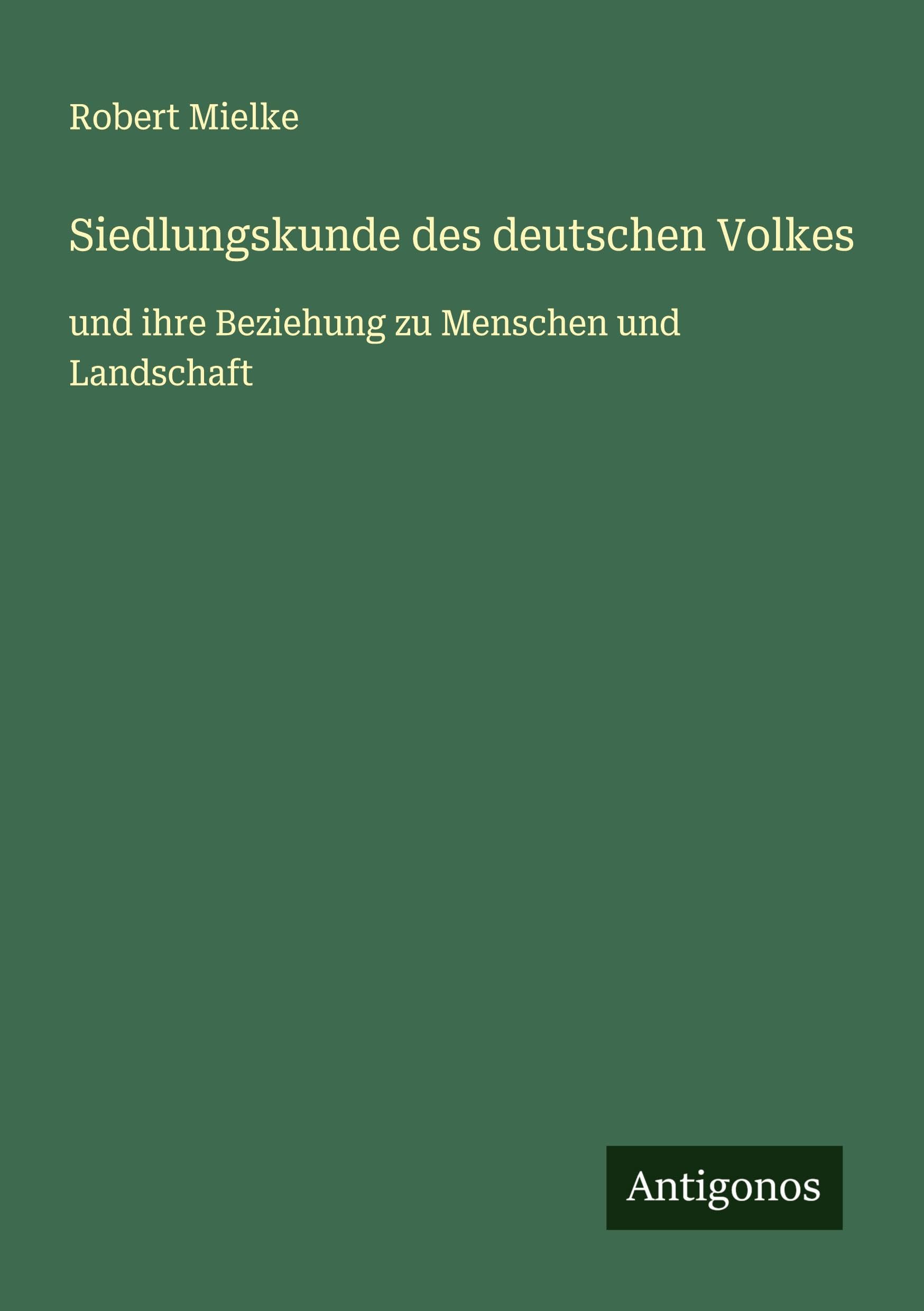 Siedlungskunde des deutschen Volkes Classics