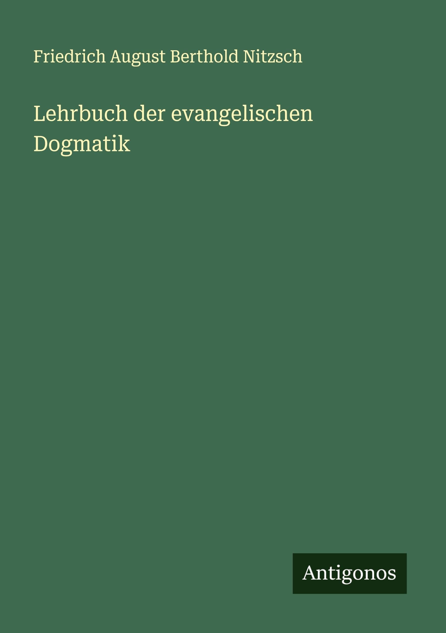 Lehrbuch der evangelischen Dogmatik Classics