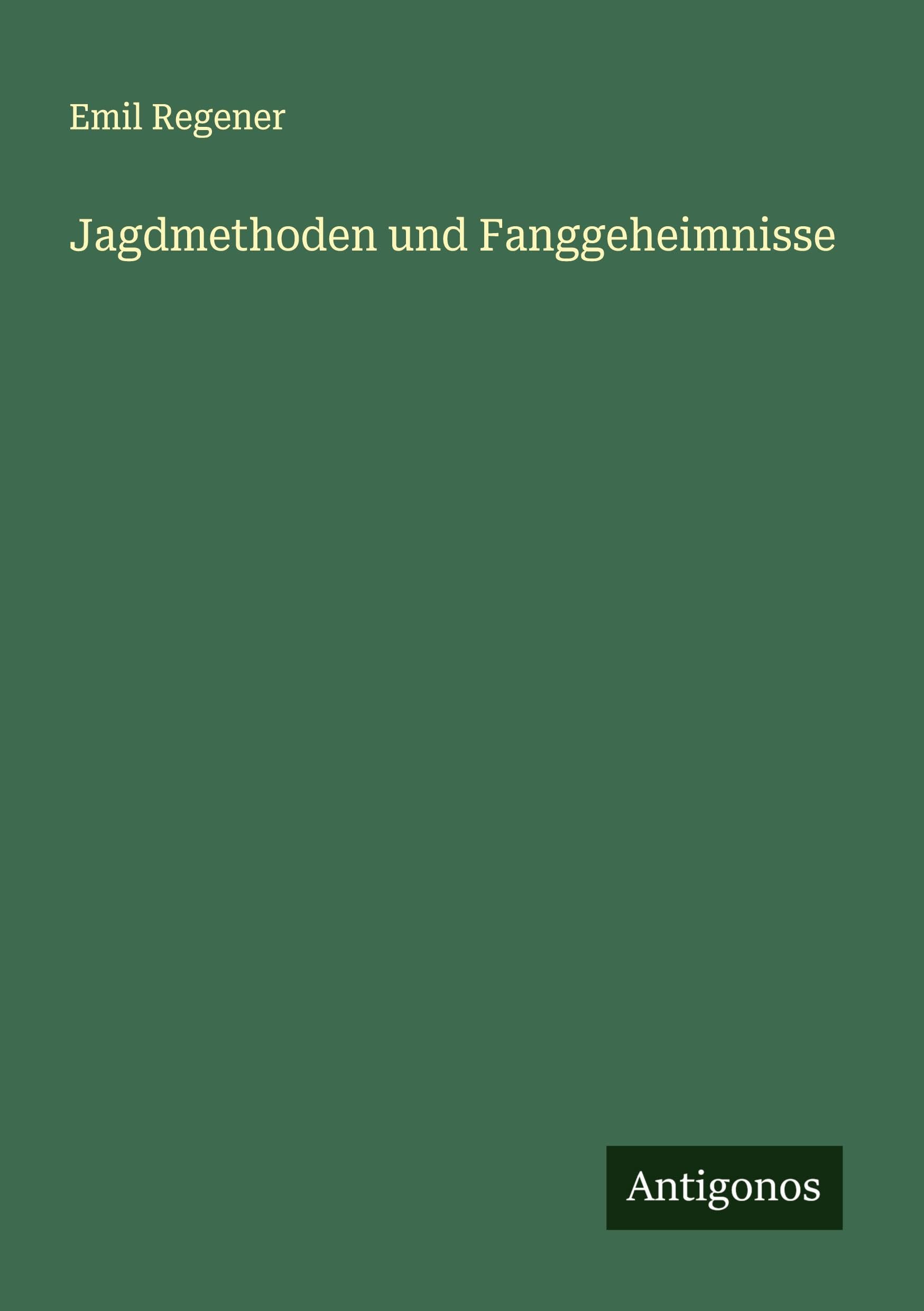 Jagdmethoden und Fanggeheimnisse Classics