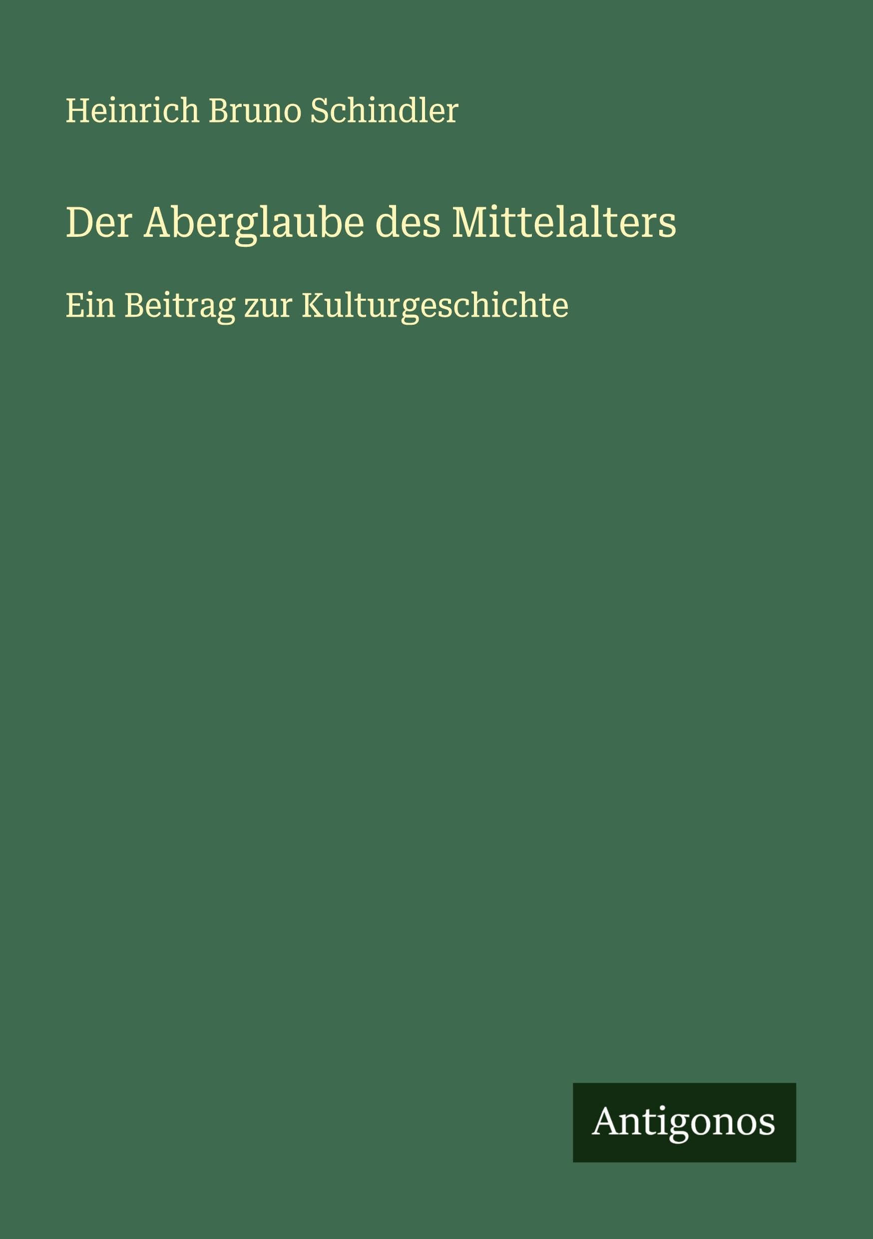 Der Aberglaube des Mittelalters Classics