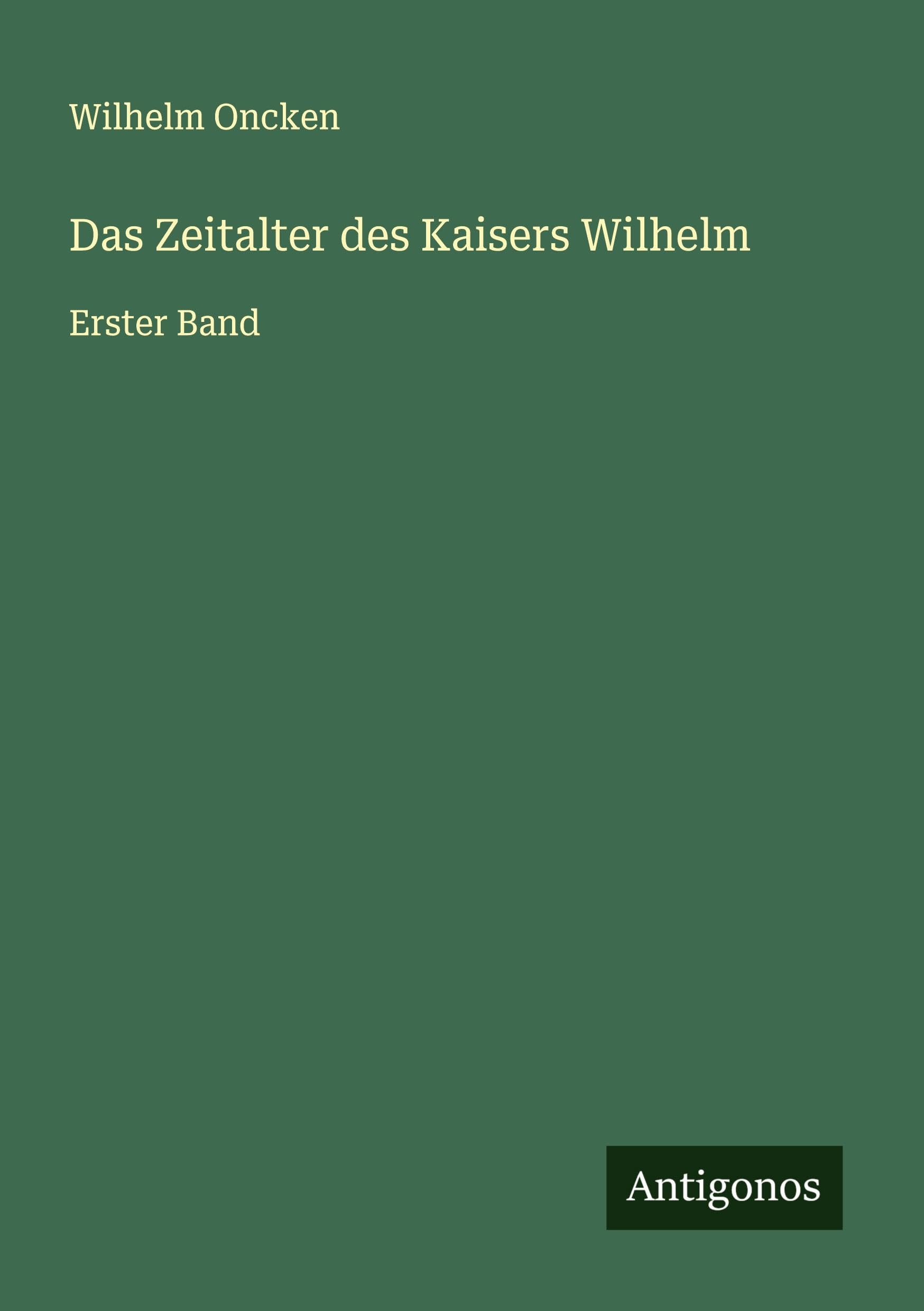 Das Zeitalter des Kaisers Wilhelm Classics